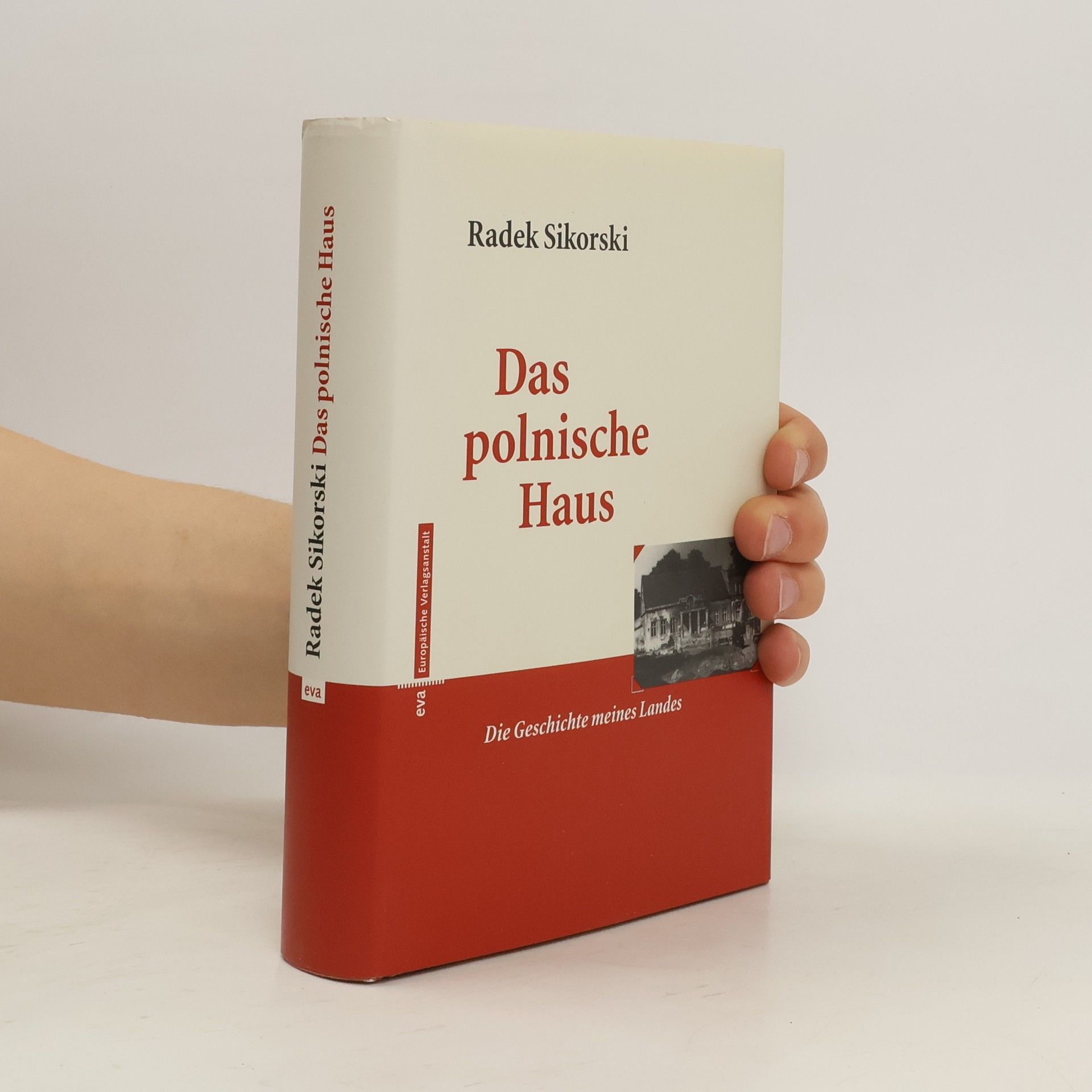 Radosław Sikorski Das polnische Haus