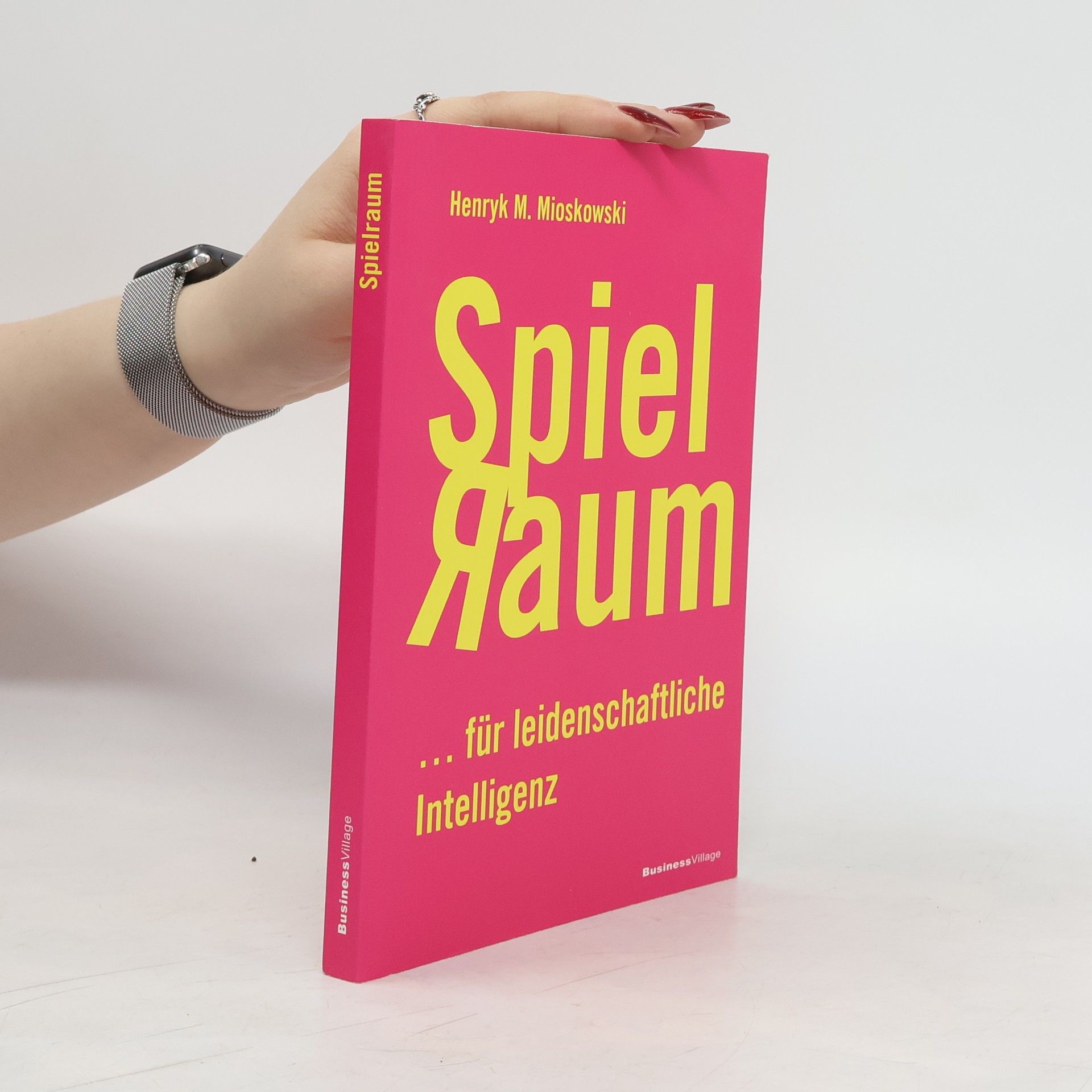 Henryk Mioskowski Spielraum ... für leidenschaftliche Intelligenz