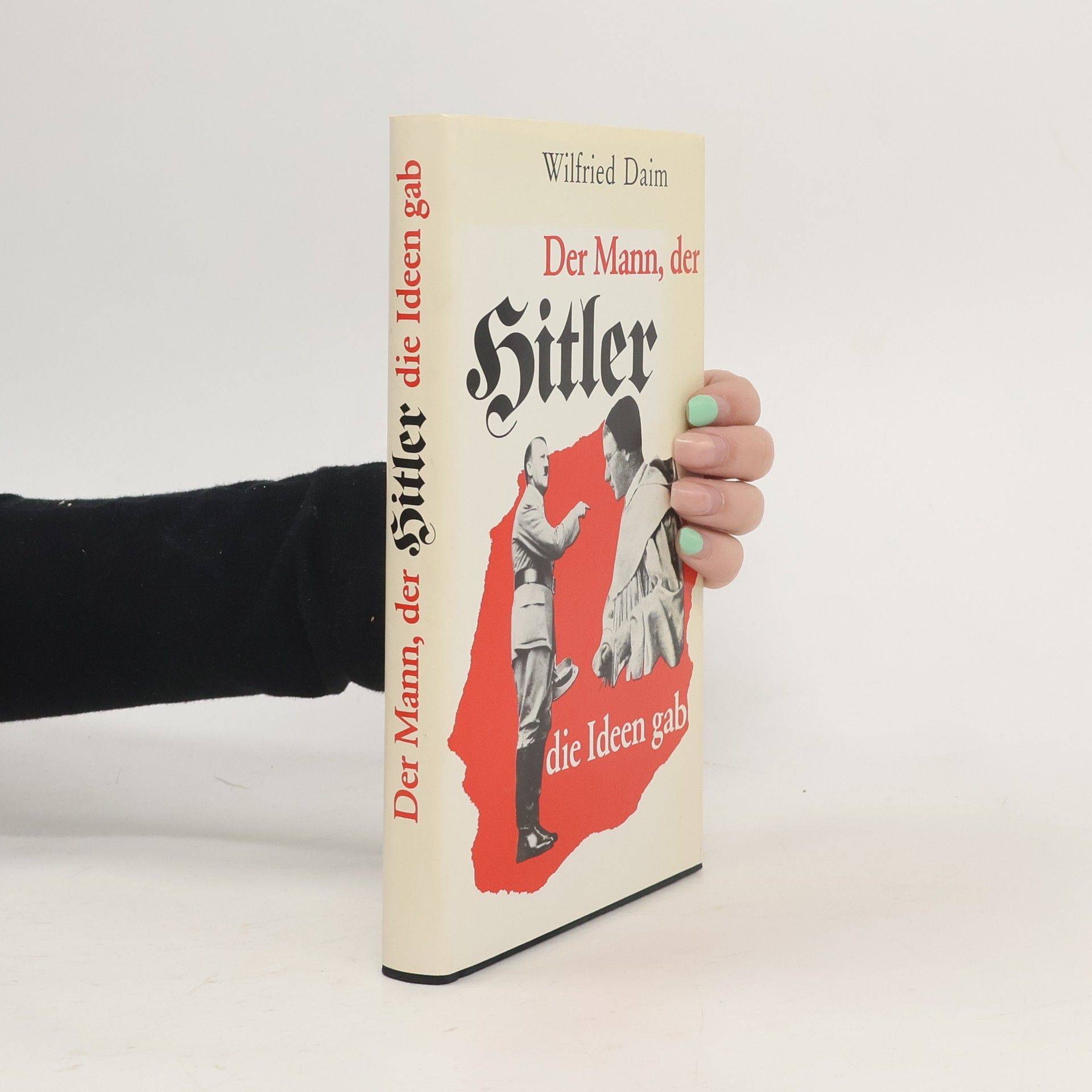 Wilfried Daim Der Mann, der Hitler die Ideen gab