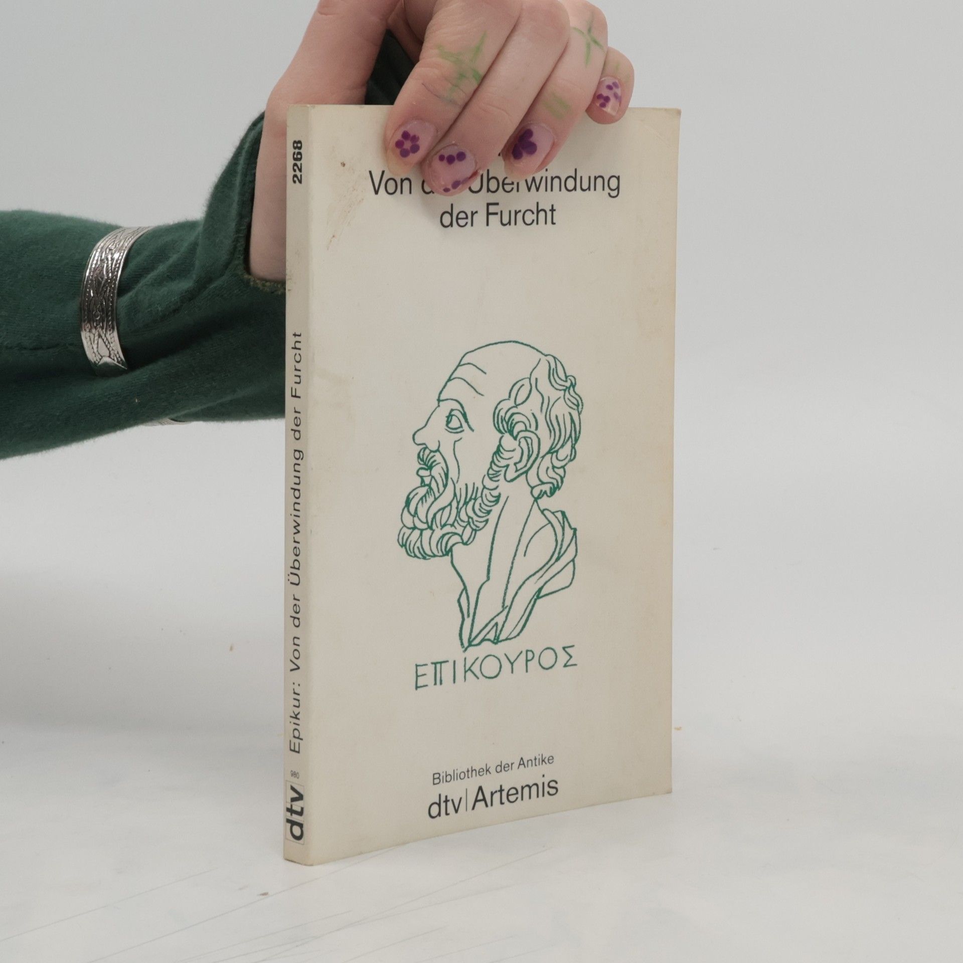 Epikúros Von der Überwindung der Furcht. Katechismus, Lehrbriefe, Spruchsammlung, Fragemente. Übertr. u. m. e. Einf. u. Erl. v. Olof Gigon