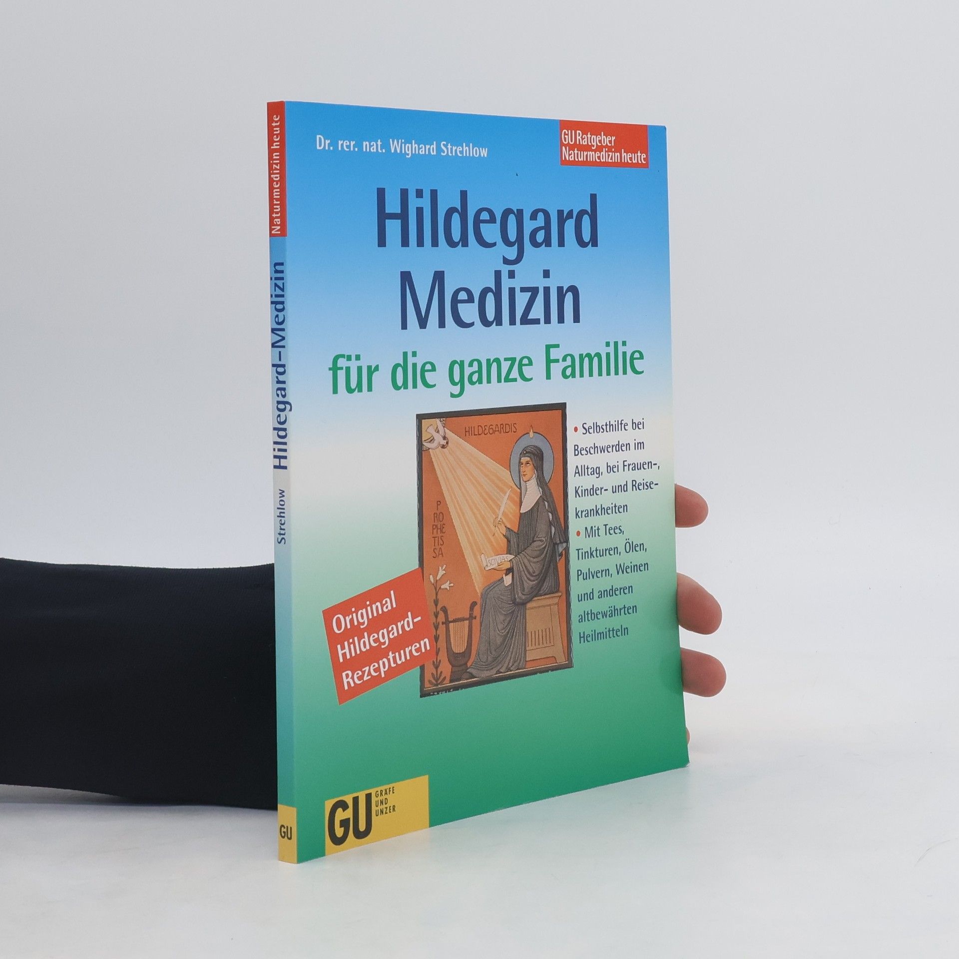 Wighard Strehlow Hildegard-Medizin für die ganze Familie