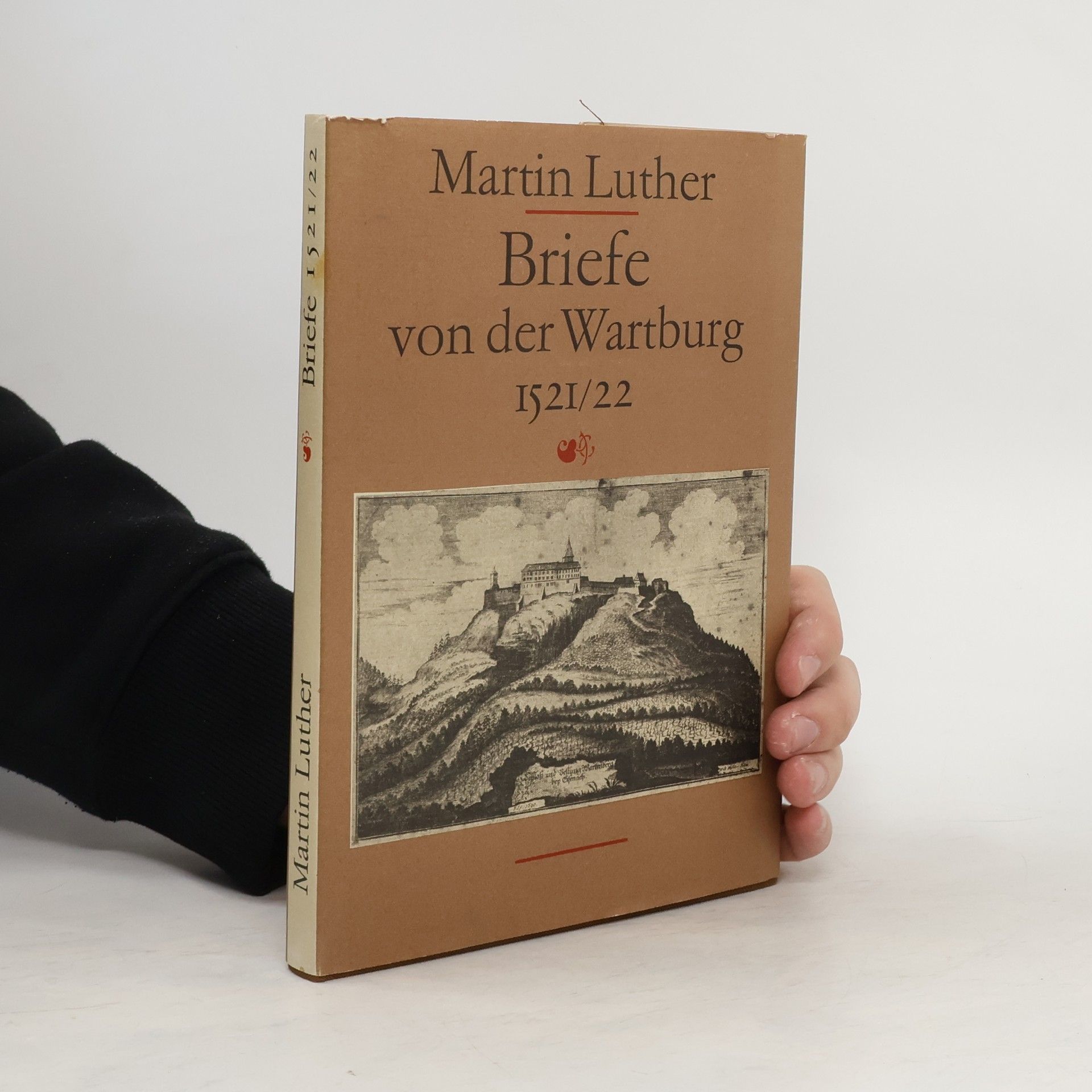 Martin Luther Briefe von der Wartburg. 1521/22