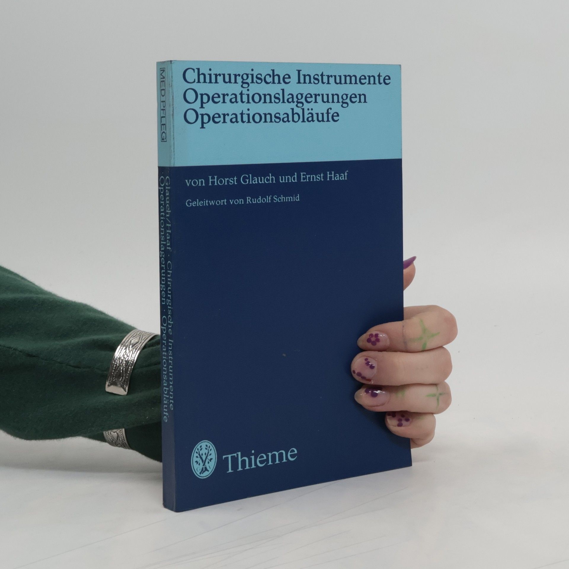 Horst Glauch Chirurgische Instrumente, Operationslagerungen, Operationsabläufe