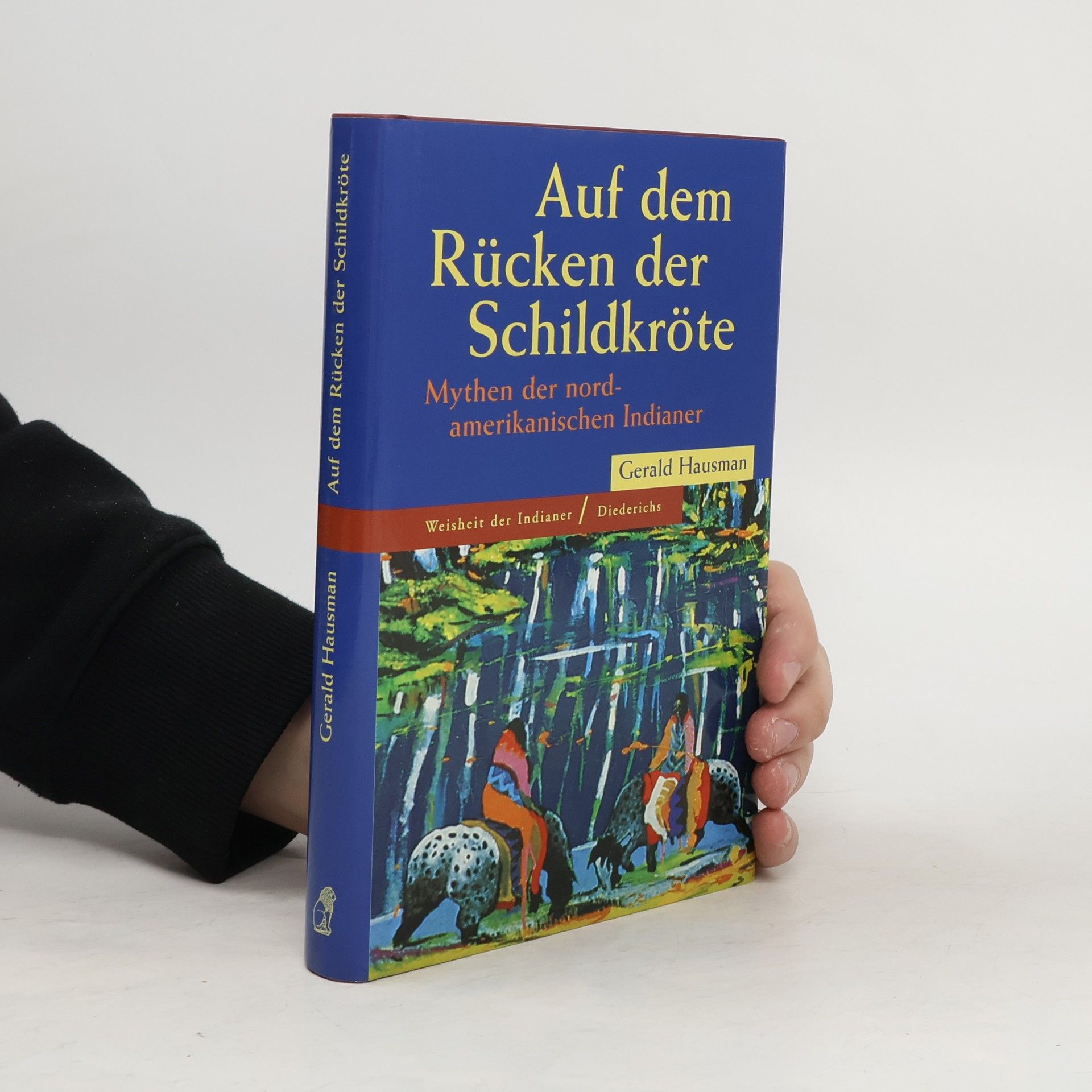 Gerald Hausman Auf dem Rücken der Schildkröte