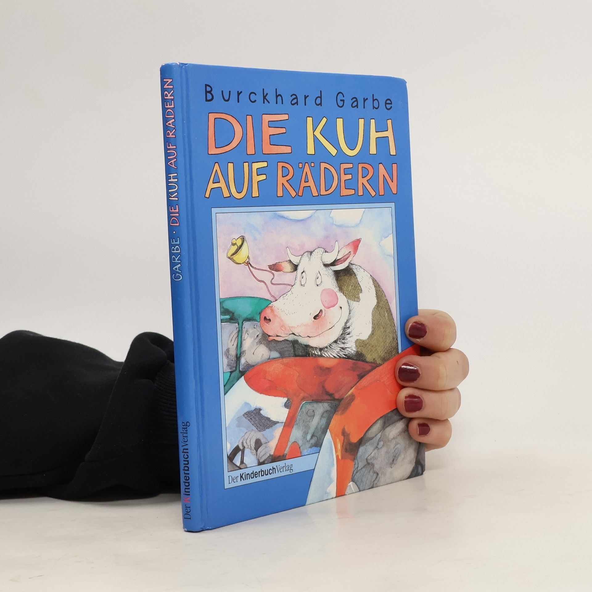 Burckhard Garbe Die Kuh auf Rädern