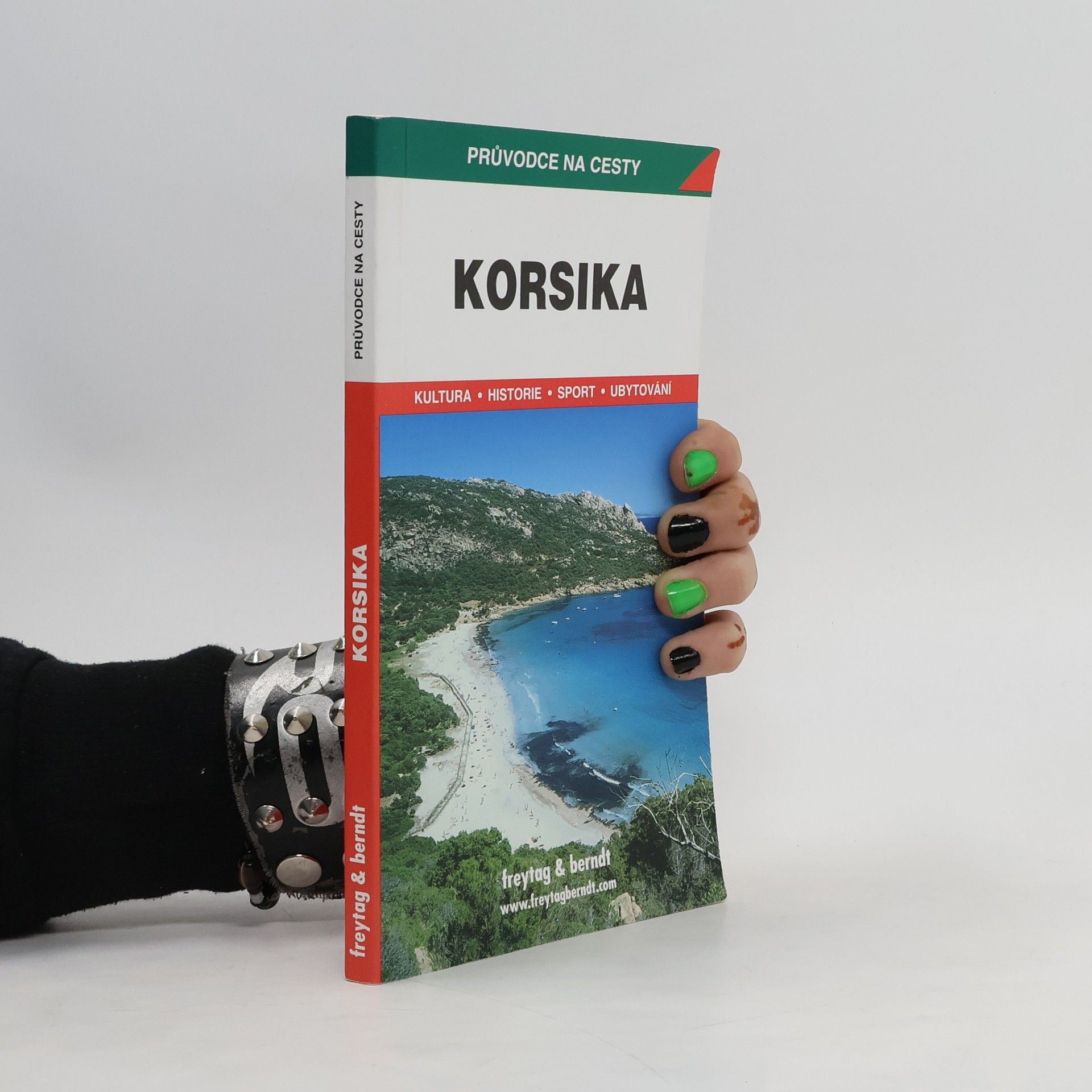 Iva Bártová Korsika : podrobné a přehledné informace o historii, kultuře, přírodě a turistickém zázemí Korsiky