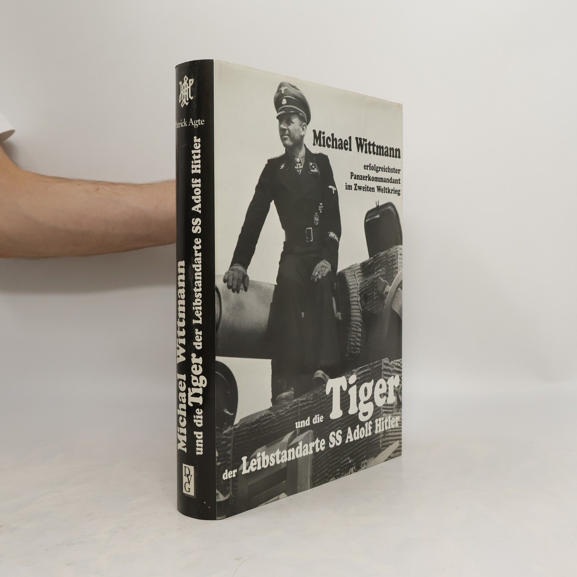 Erich Kern Michael Wittmann erfolgreichster Panzerkommandant im Zweiten Weltkrieg und die Tiger der Leibstandarte SS Adolf Hitler