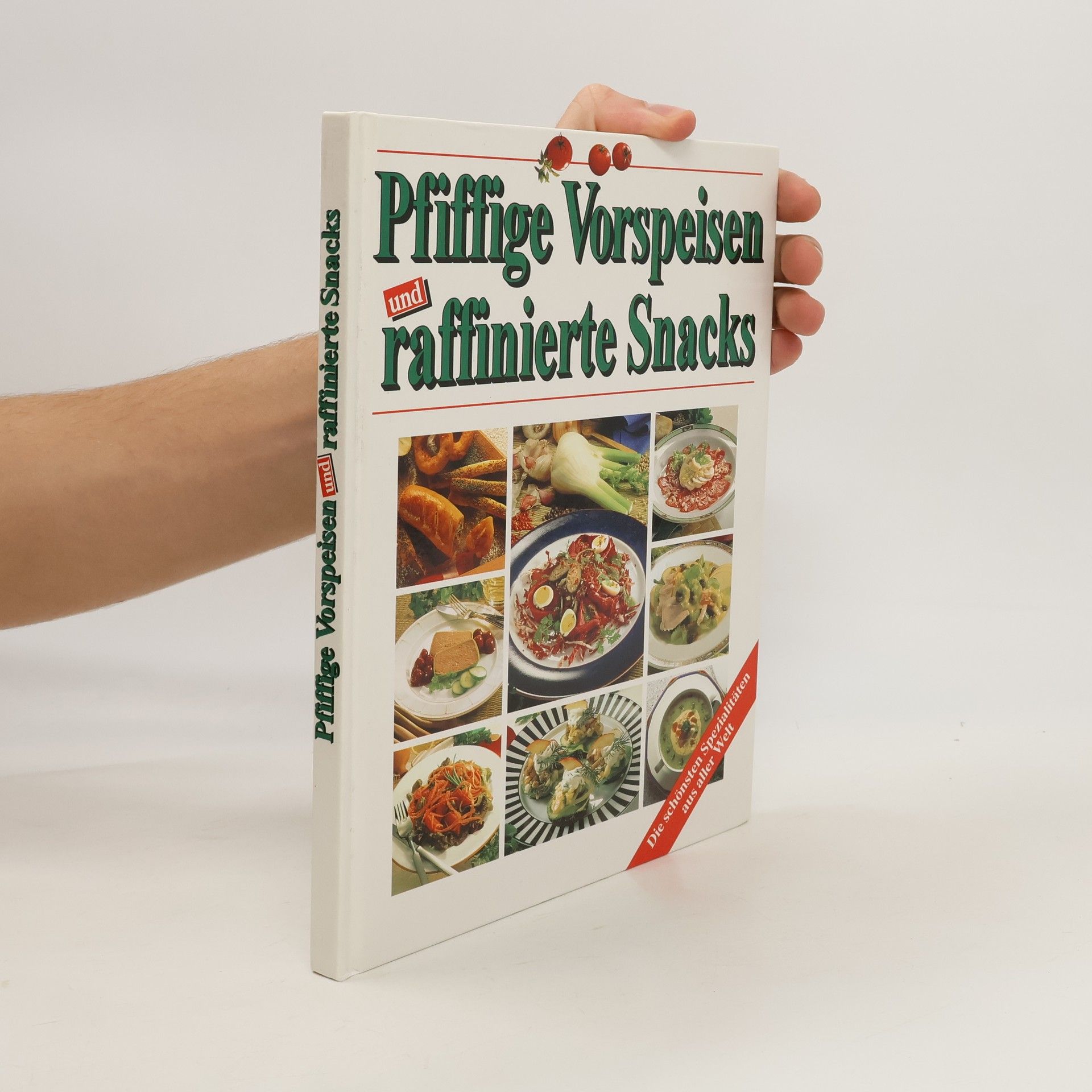 Autorenkollektiv Pfiffige Vorspeisen und raffinierte Snacks