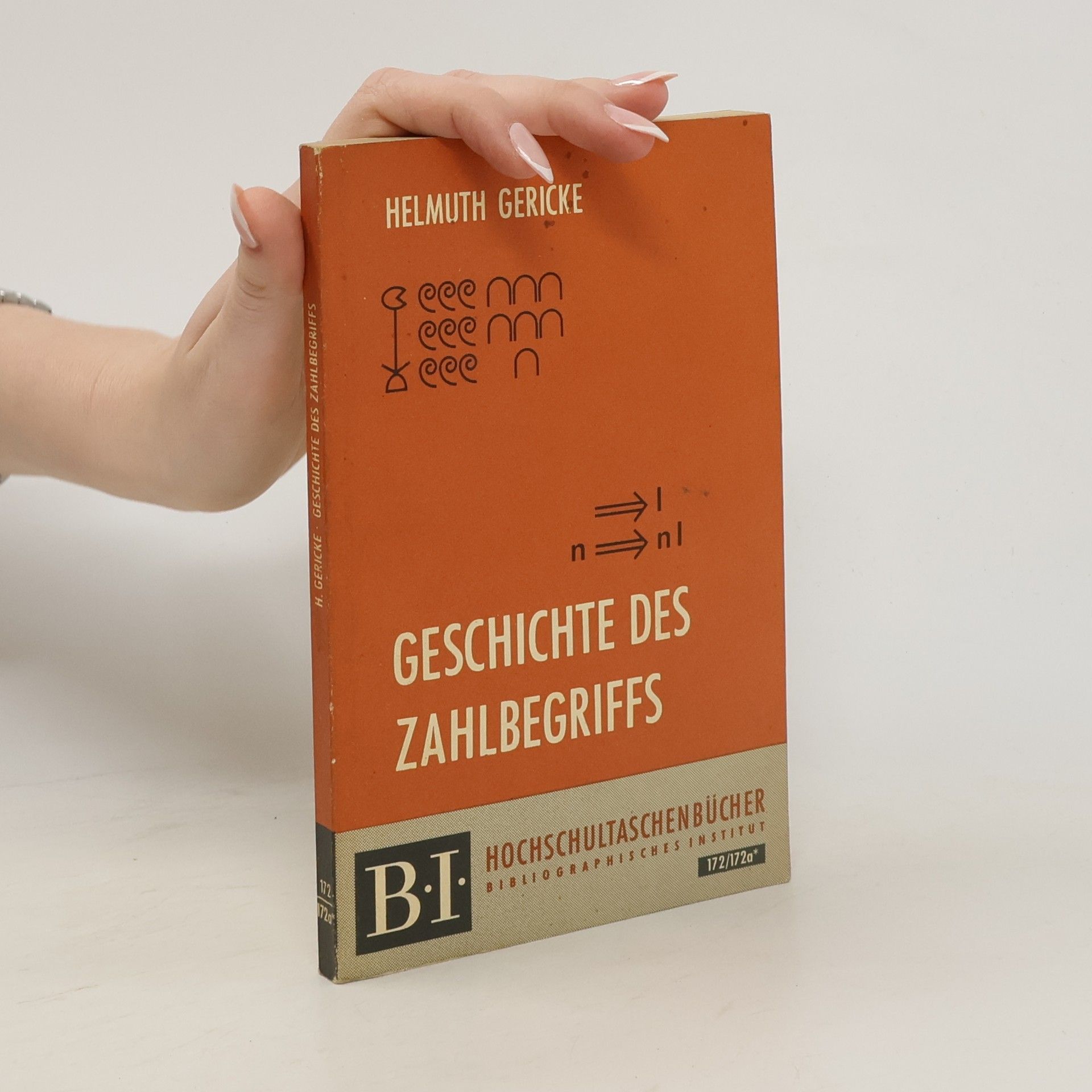 Helmuth Gericke Geschichte des Zahlbegriffs