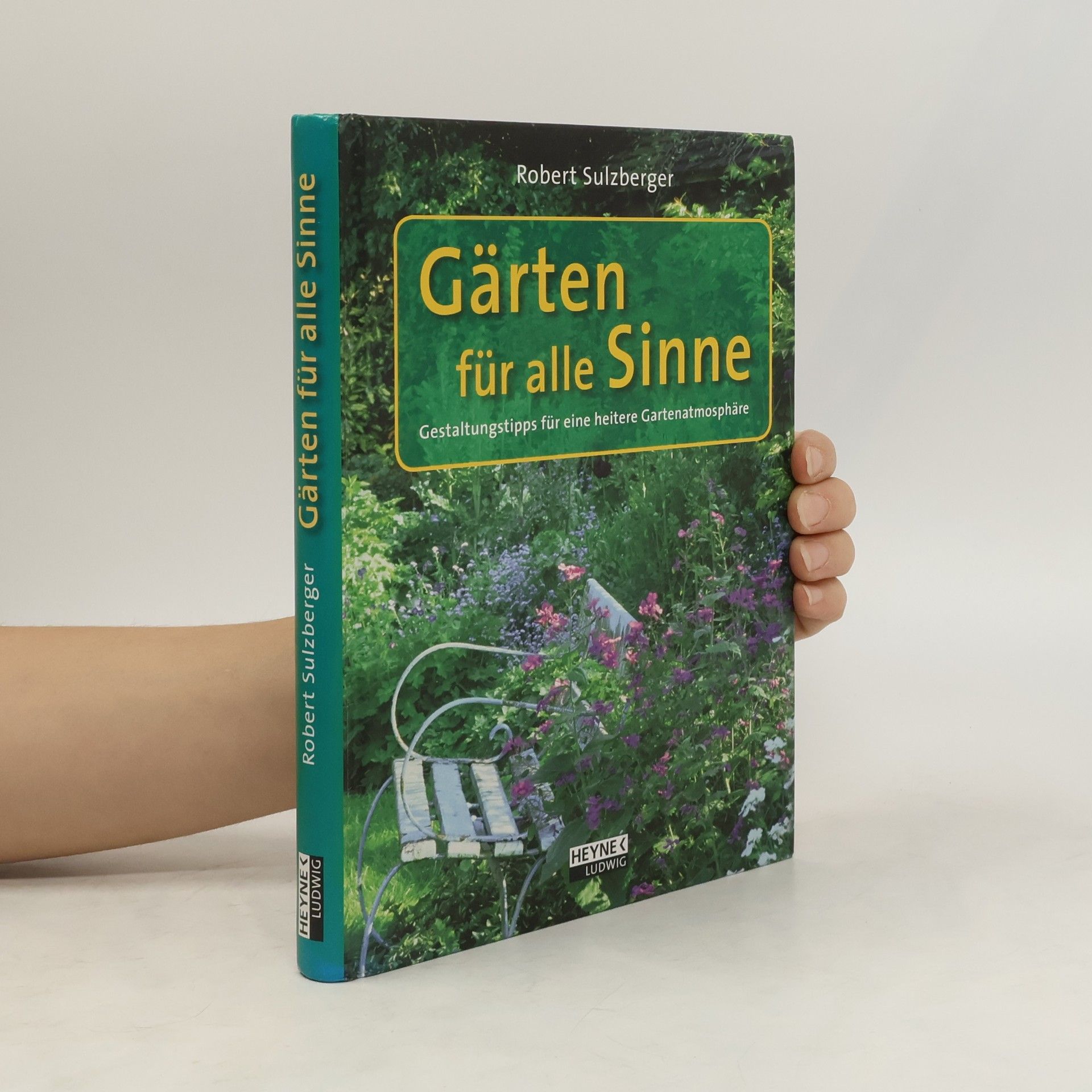 Robert Sulzberger Gärten für alle Sinne