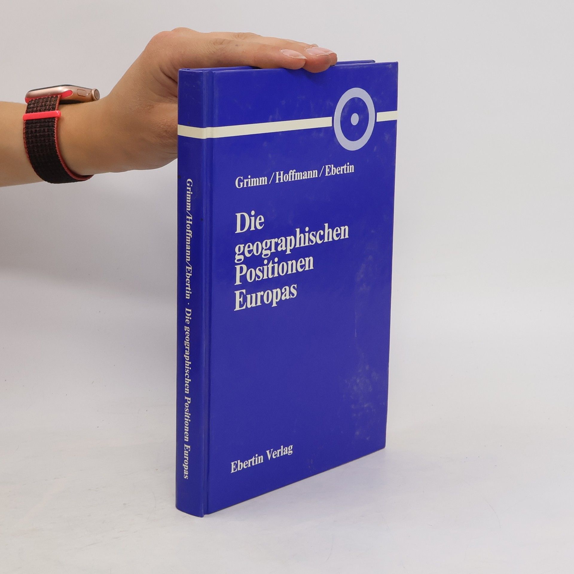 Alfred M. Grimm Die geographischen Positionen Europas