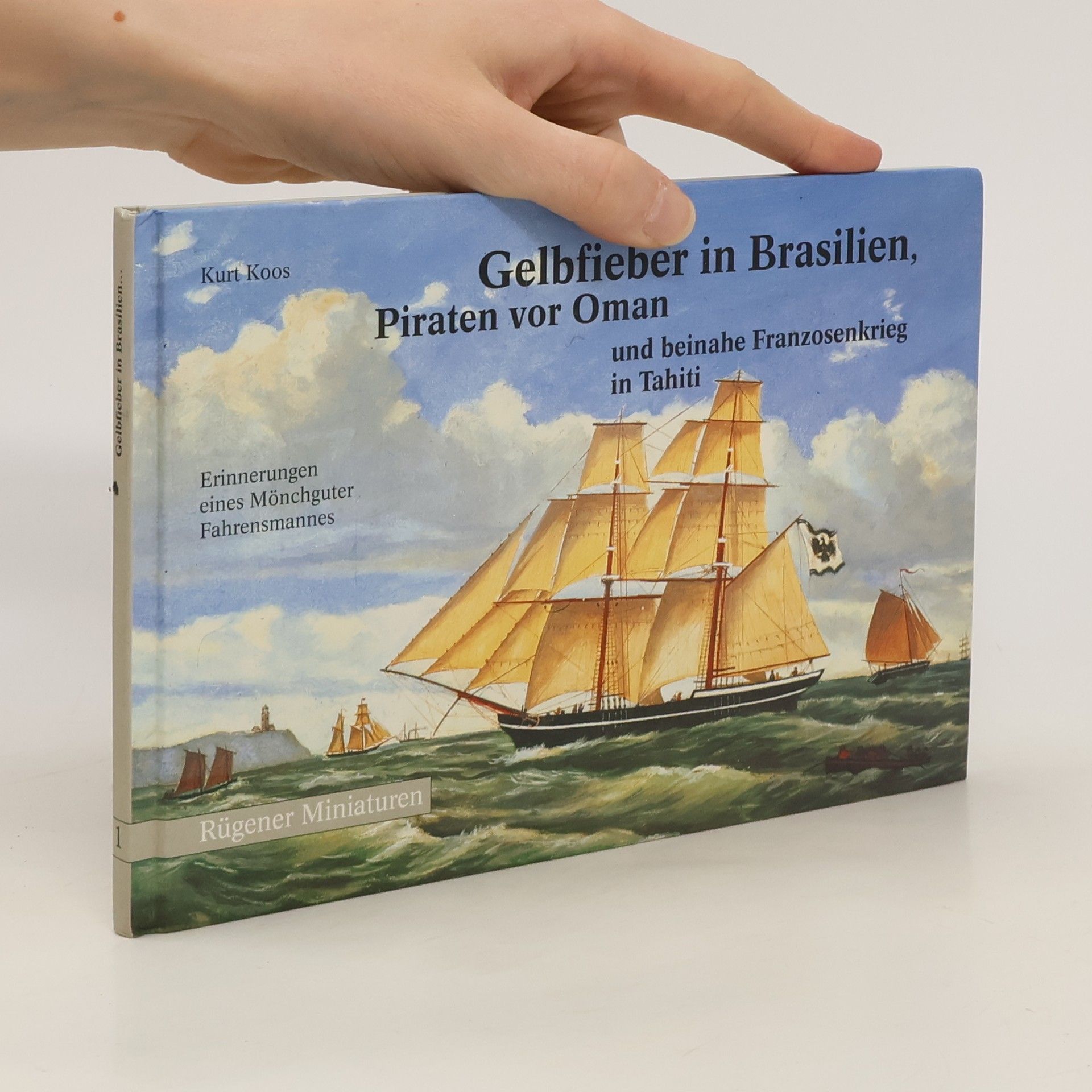Kurt Koos Gelbfieber in Brasilien, Piraten vor Oman und beinah Franzosenkrieg in Tahiti
