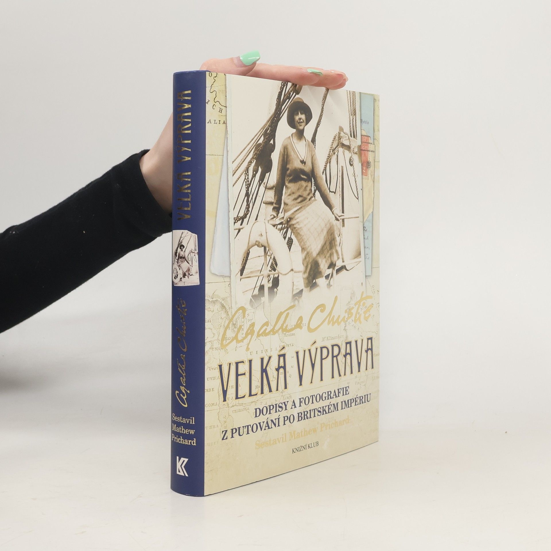 Agatha Christie Velká výprava : [dopisy a fotografie z putování po Britském impériu]