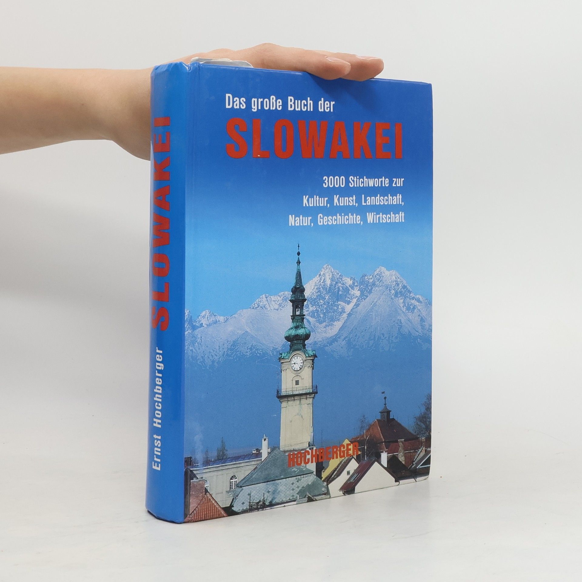 Ernst Hochberger Das große Buch der Slowakei
