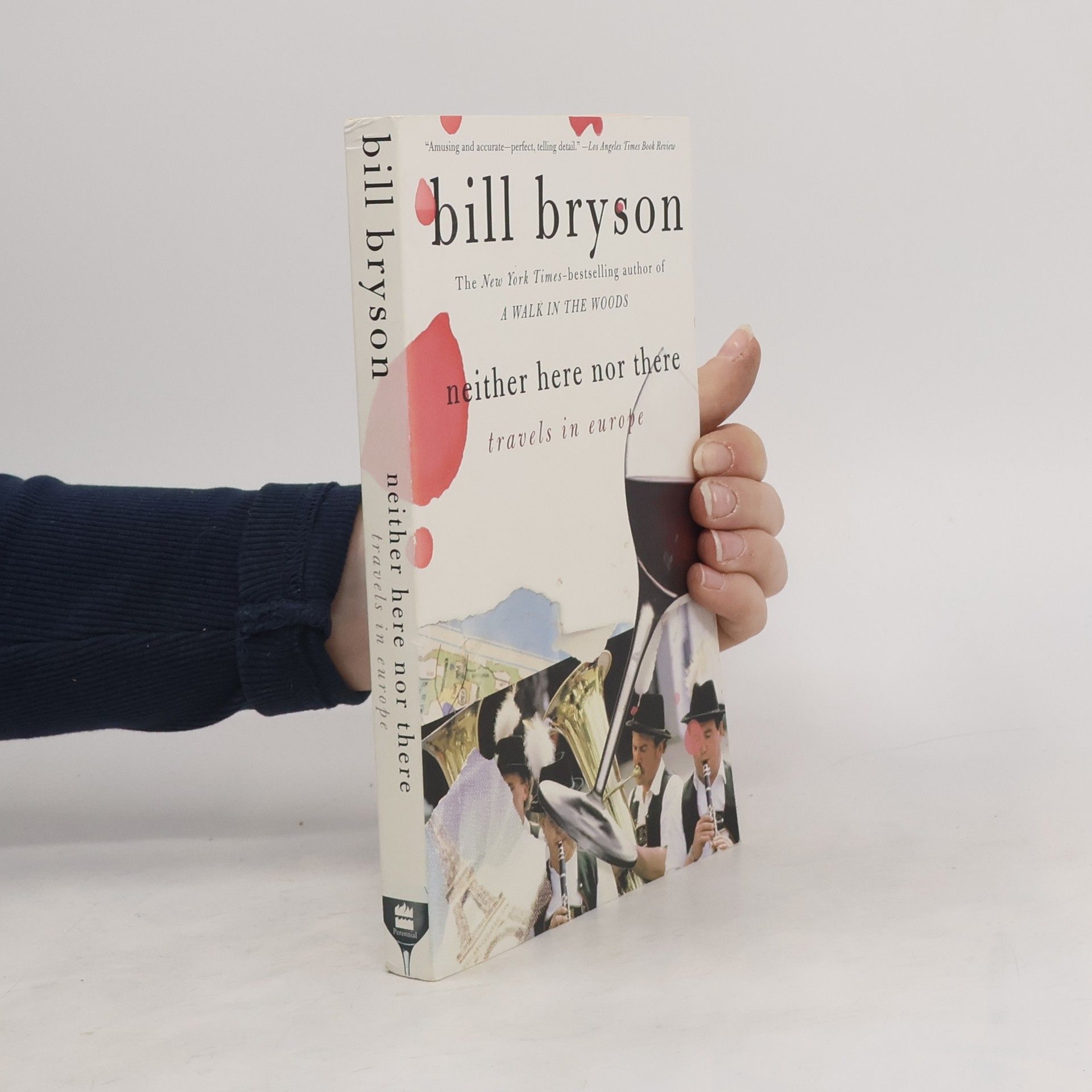 Bill Bryson Neither here nor there. Travels in Europe.