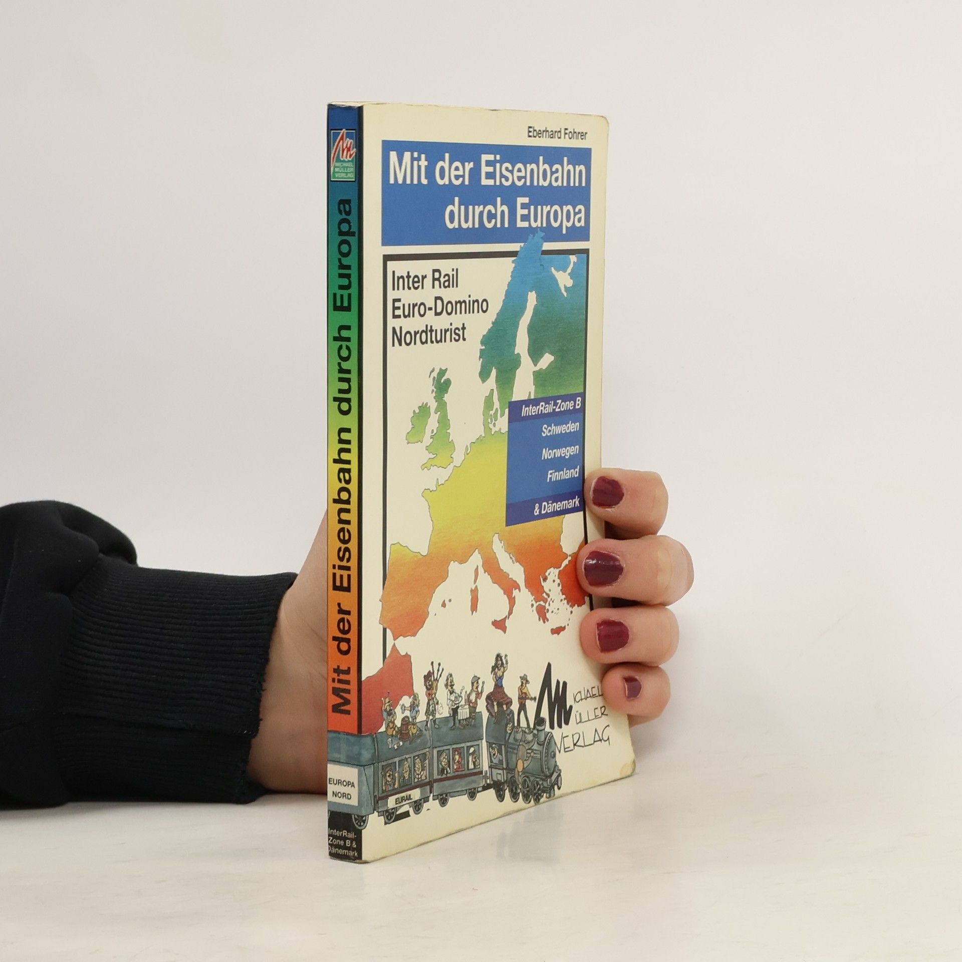 Eberhard Fohrer Mit der Eisenbahn durch Europa