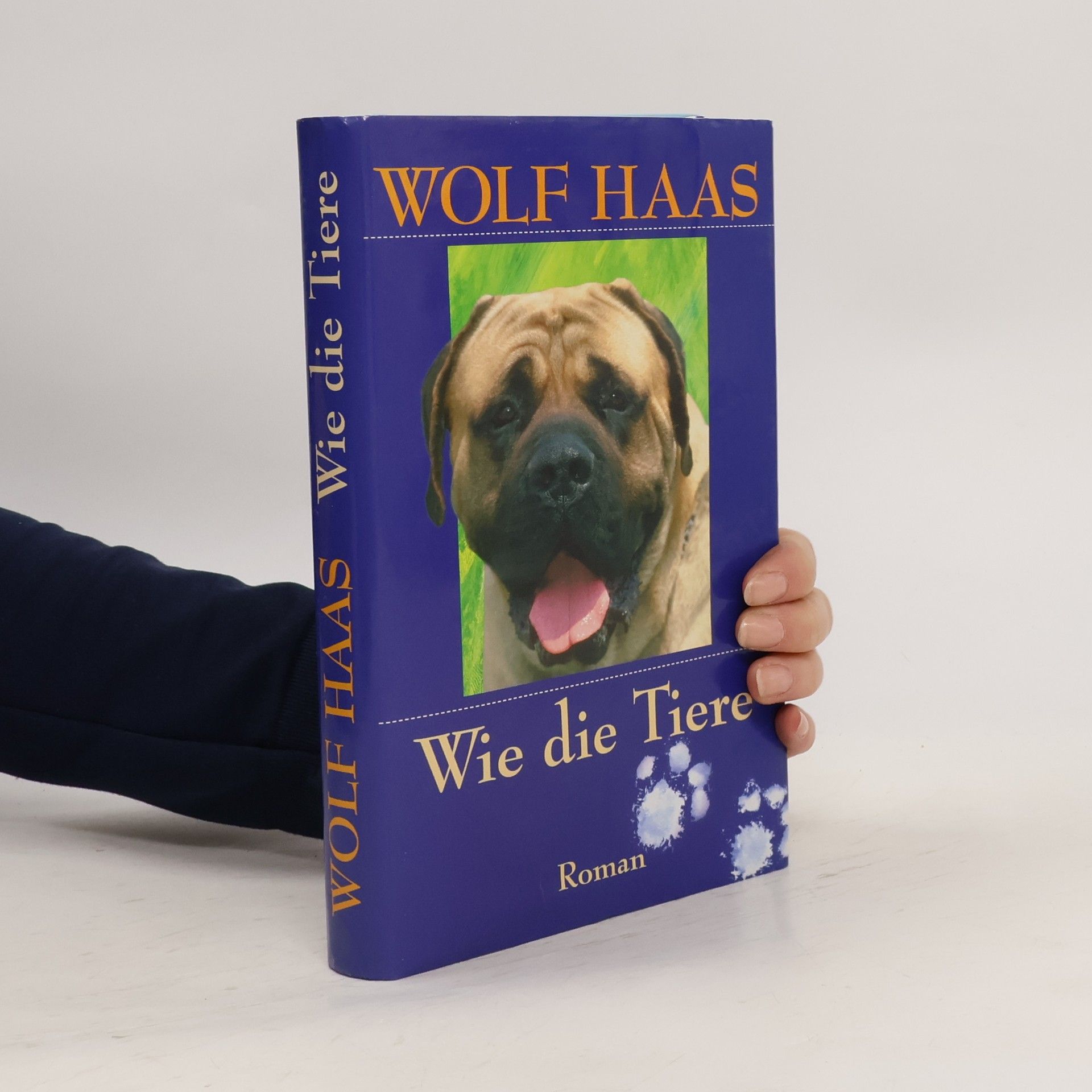 Wolf Haas Wie die Tiere
