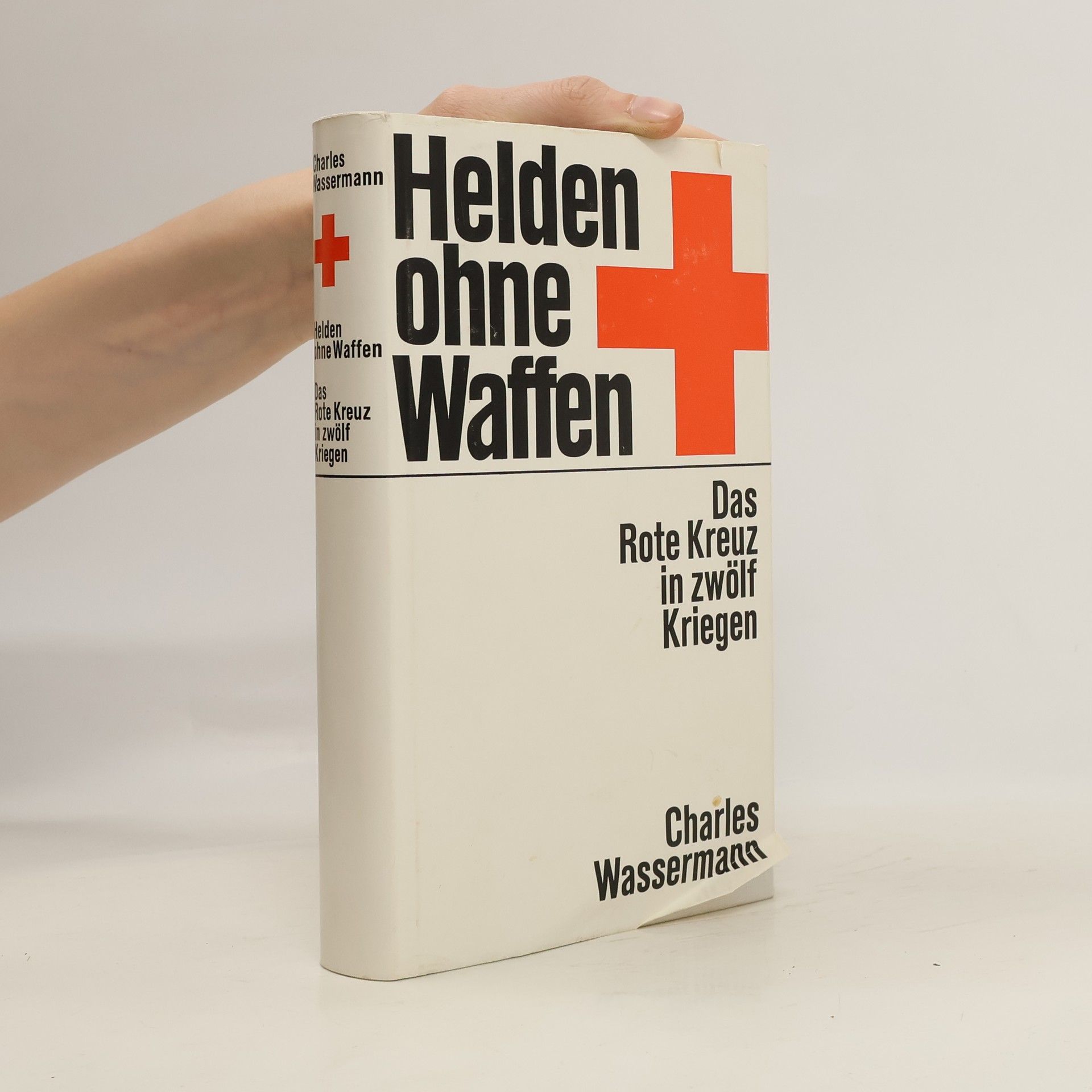 Charles Wassermann Helden ohne Waffen