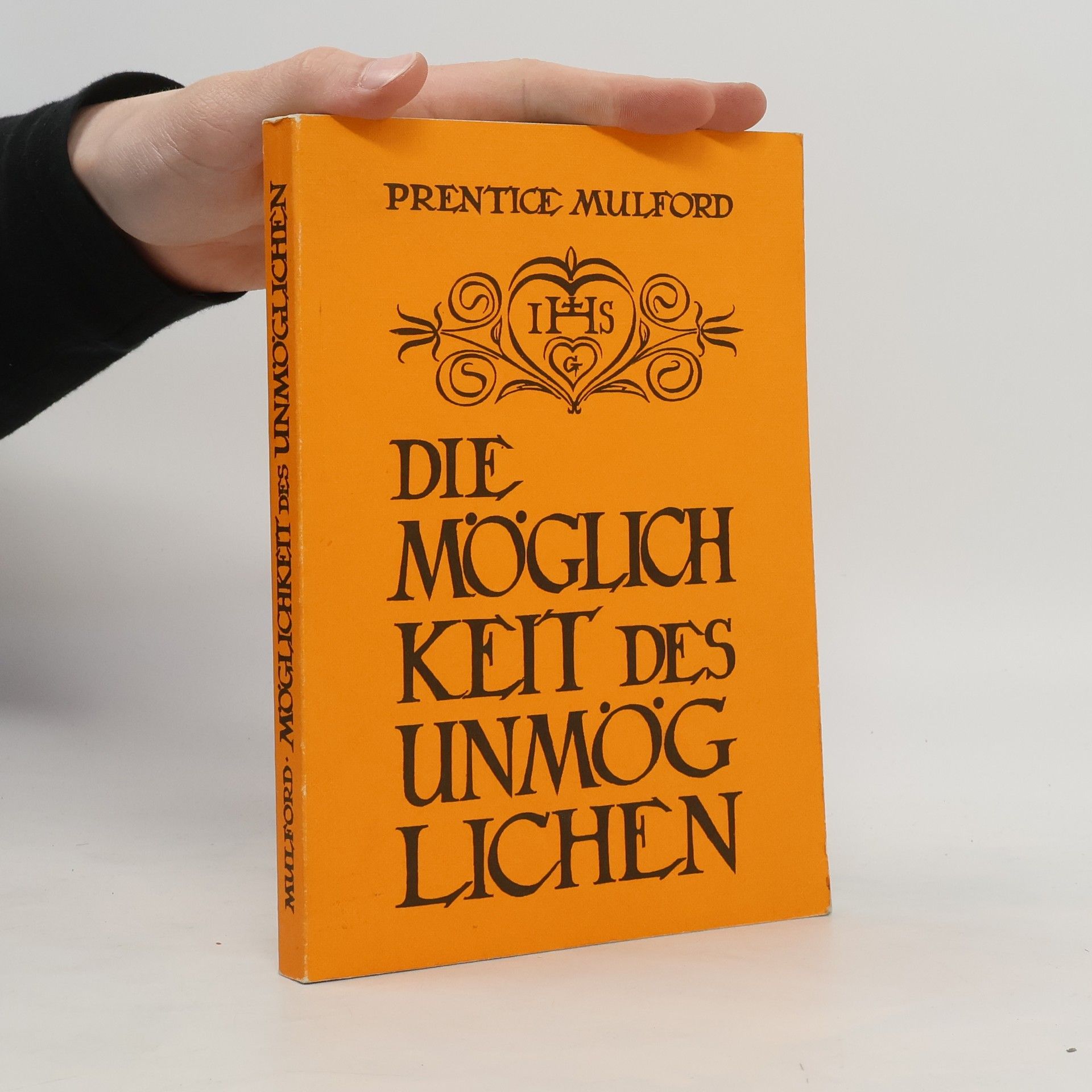 Prentice Mulford Die Möglich keit des unmög lichen