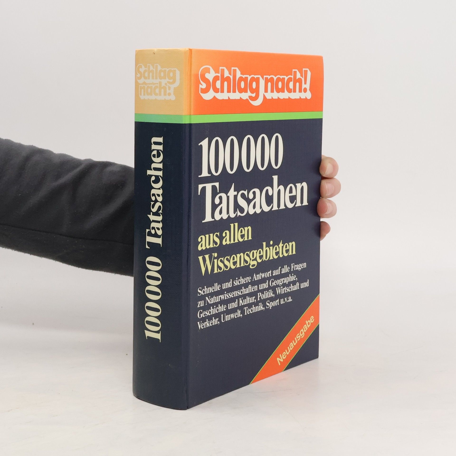 Autorenkollektiv "Schlag nach!" 100000 [Hunderttausend] Tatsachen aus allen Wissensgebieten