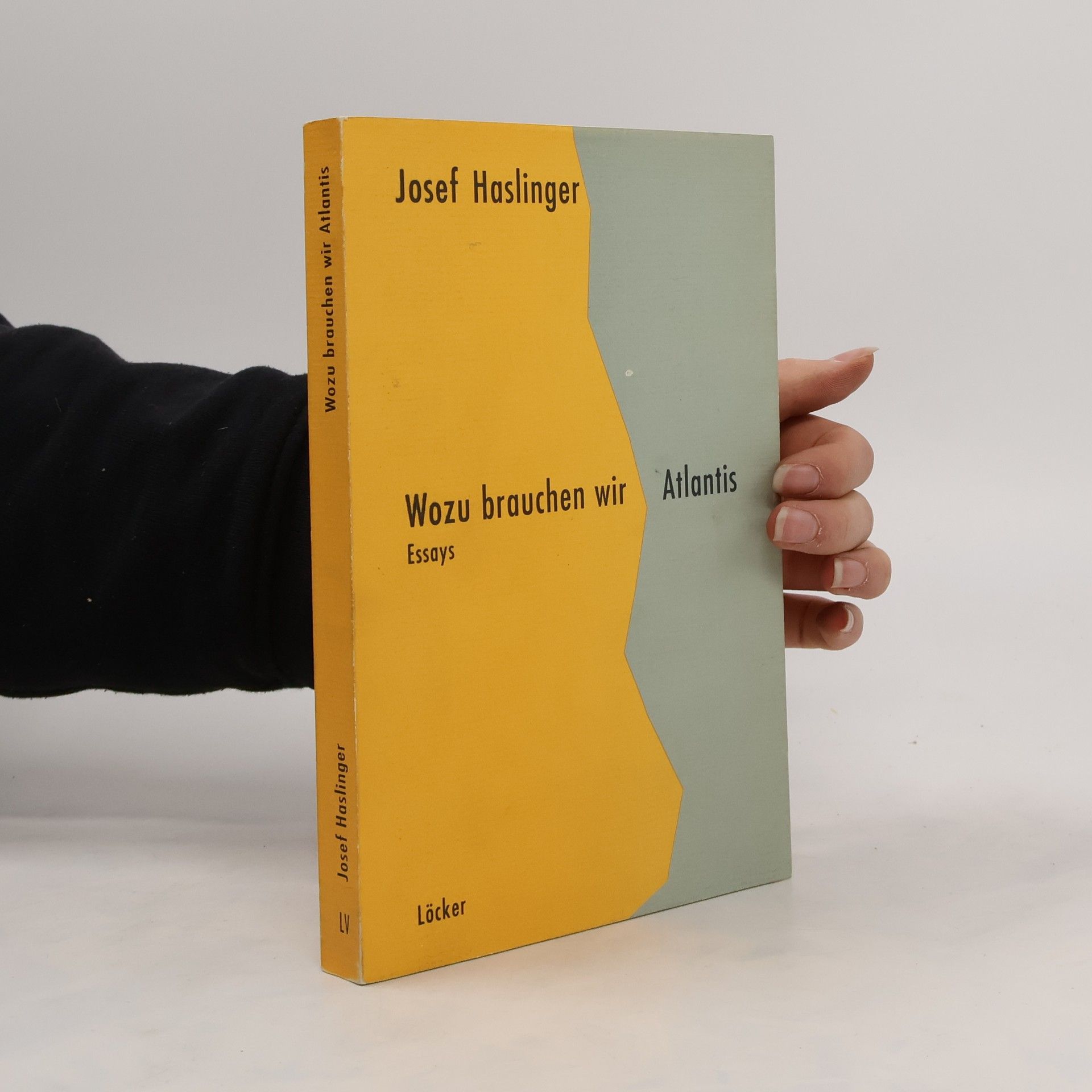 Josef Haslinger Wozu brauchen wir Atlantis