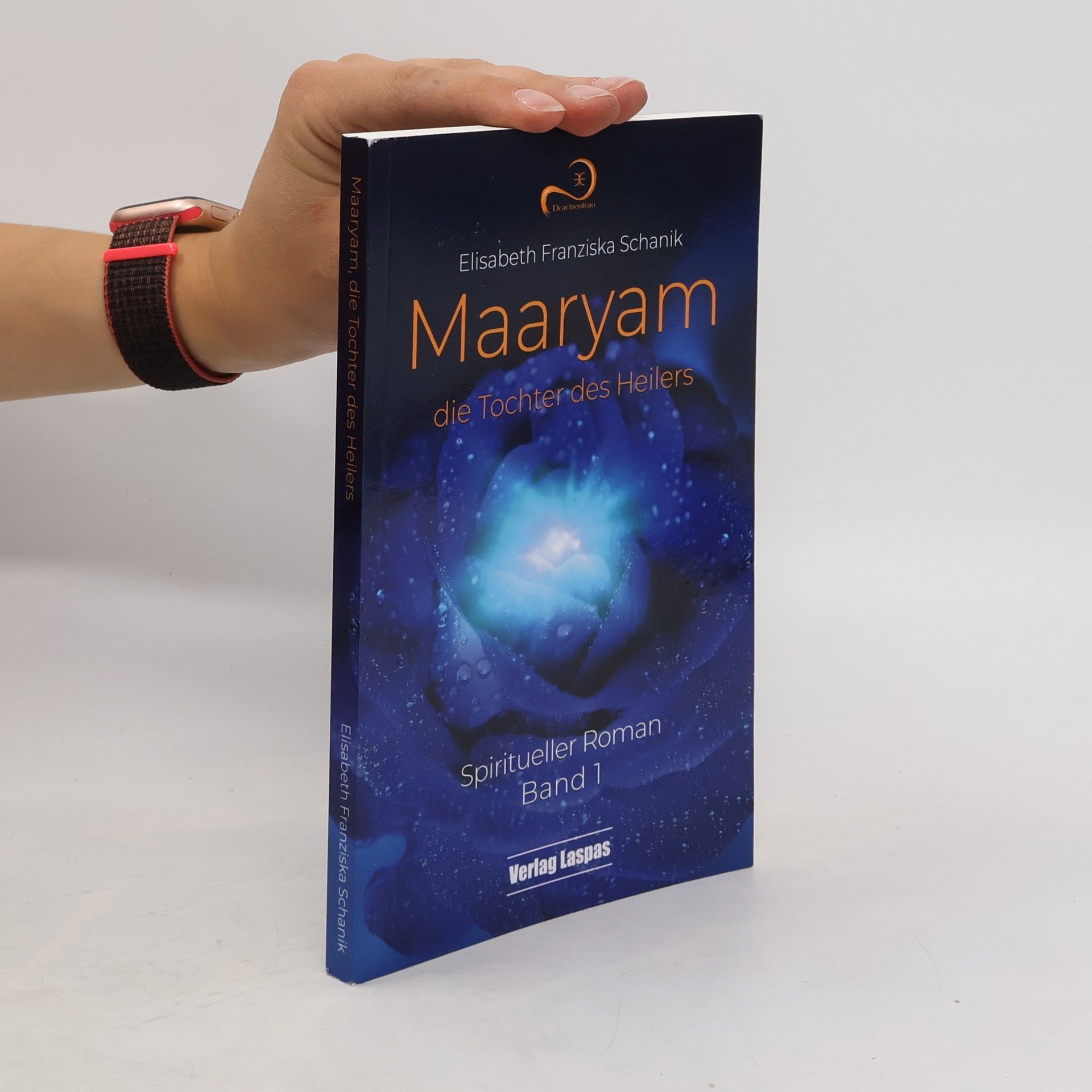 Elisabeth Franziska Schanik Maaryam, die Tochter des Heilers