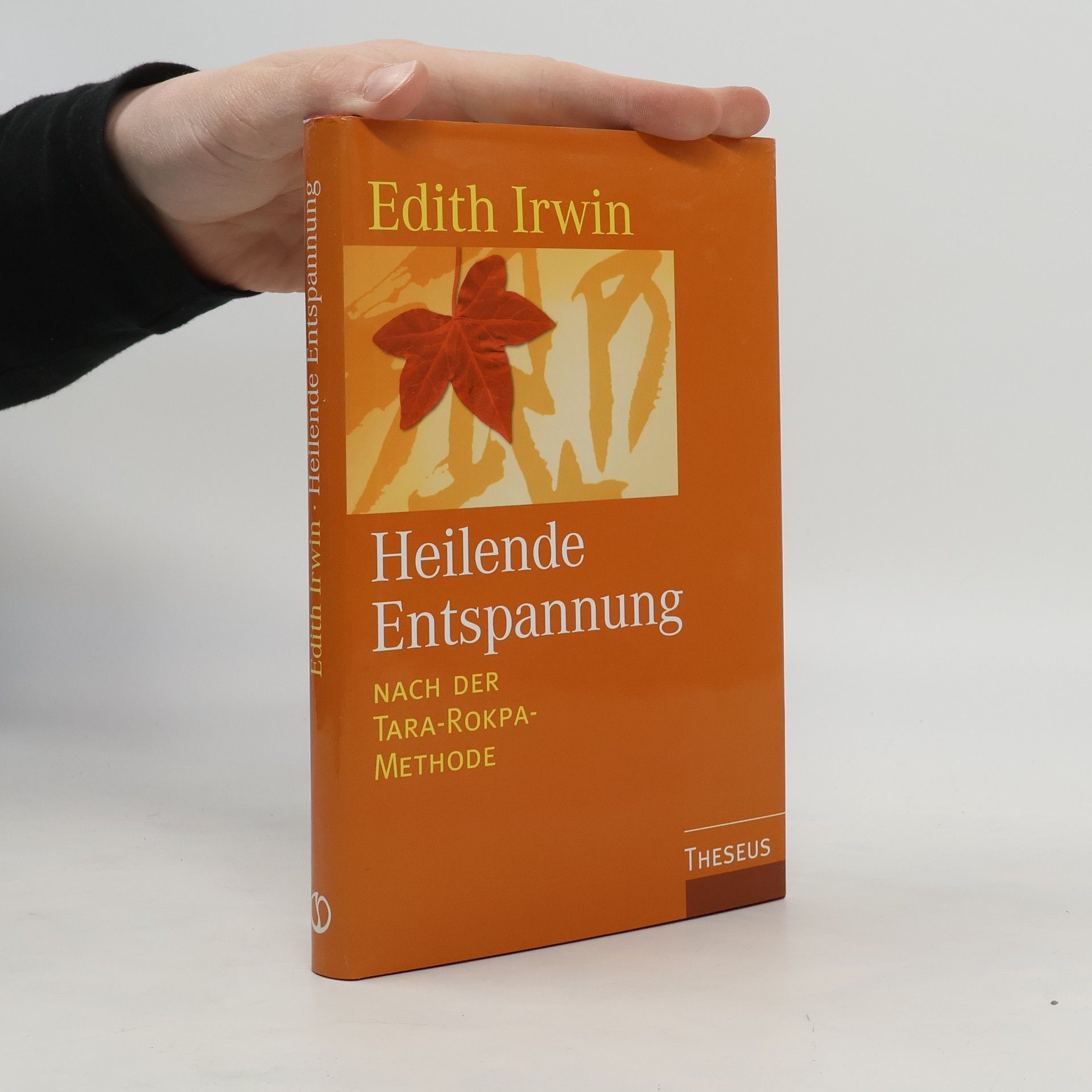 Edith Irwin Heilende Entspannung nach der Tara-Rokpa-Methode