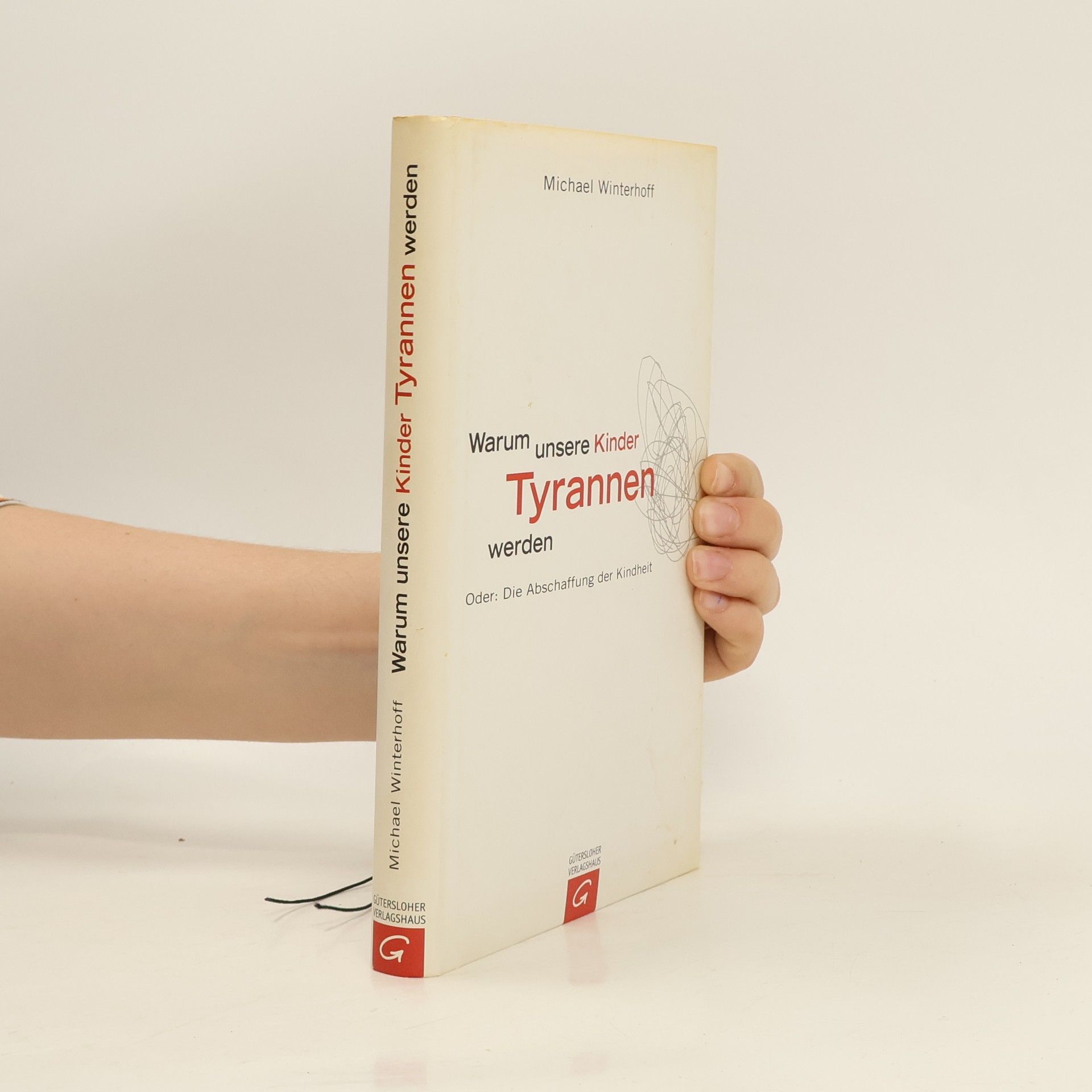 Michael Winterhoff Warum unsere Kinder Tyrannen werden