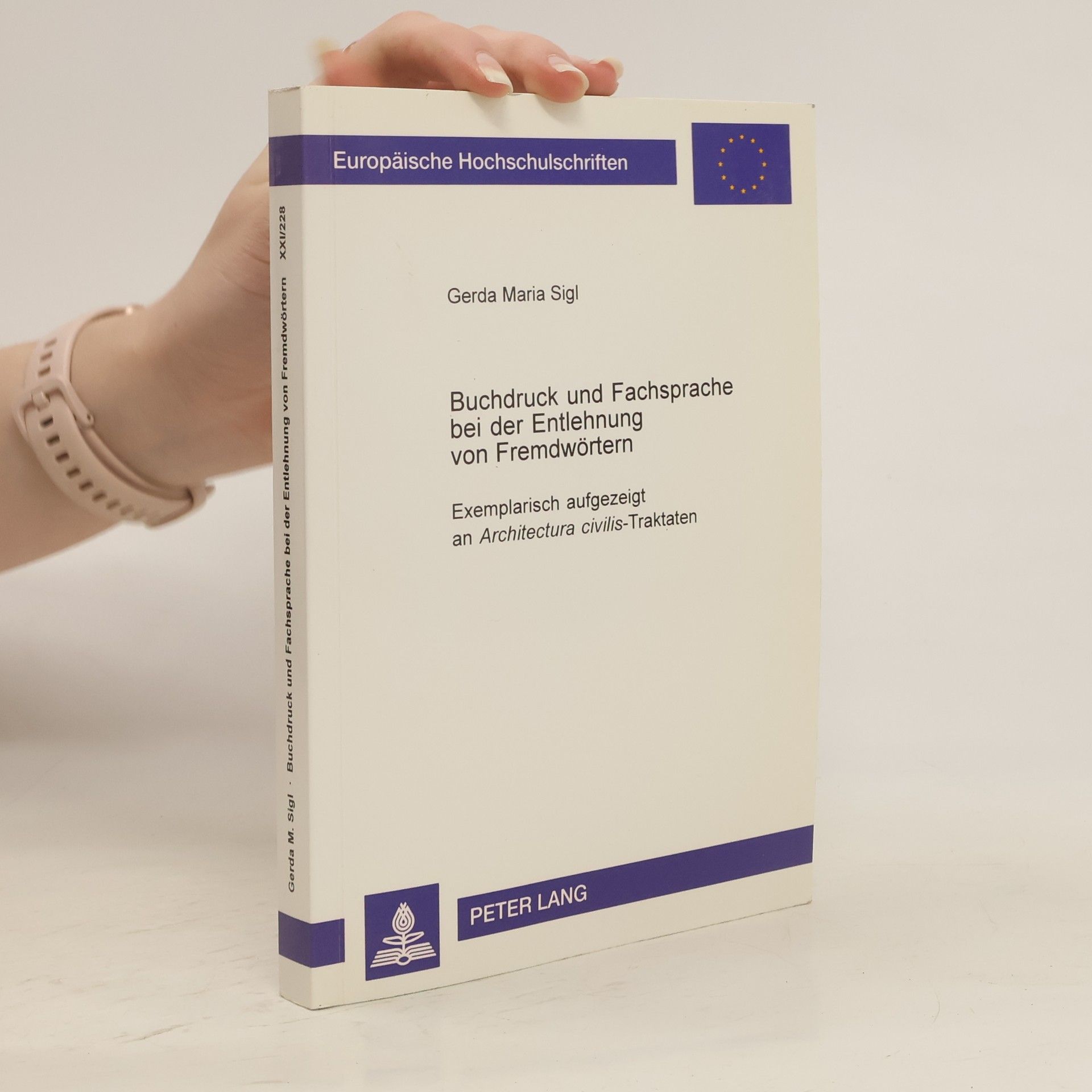 Gerda Maria Sigl Buchdruck und Fachsprache bei der Entlehnung von Fremdwörtern