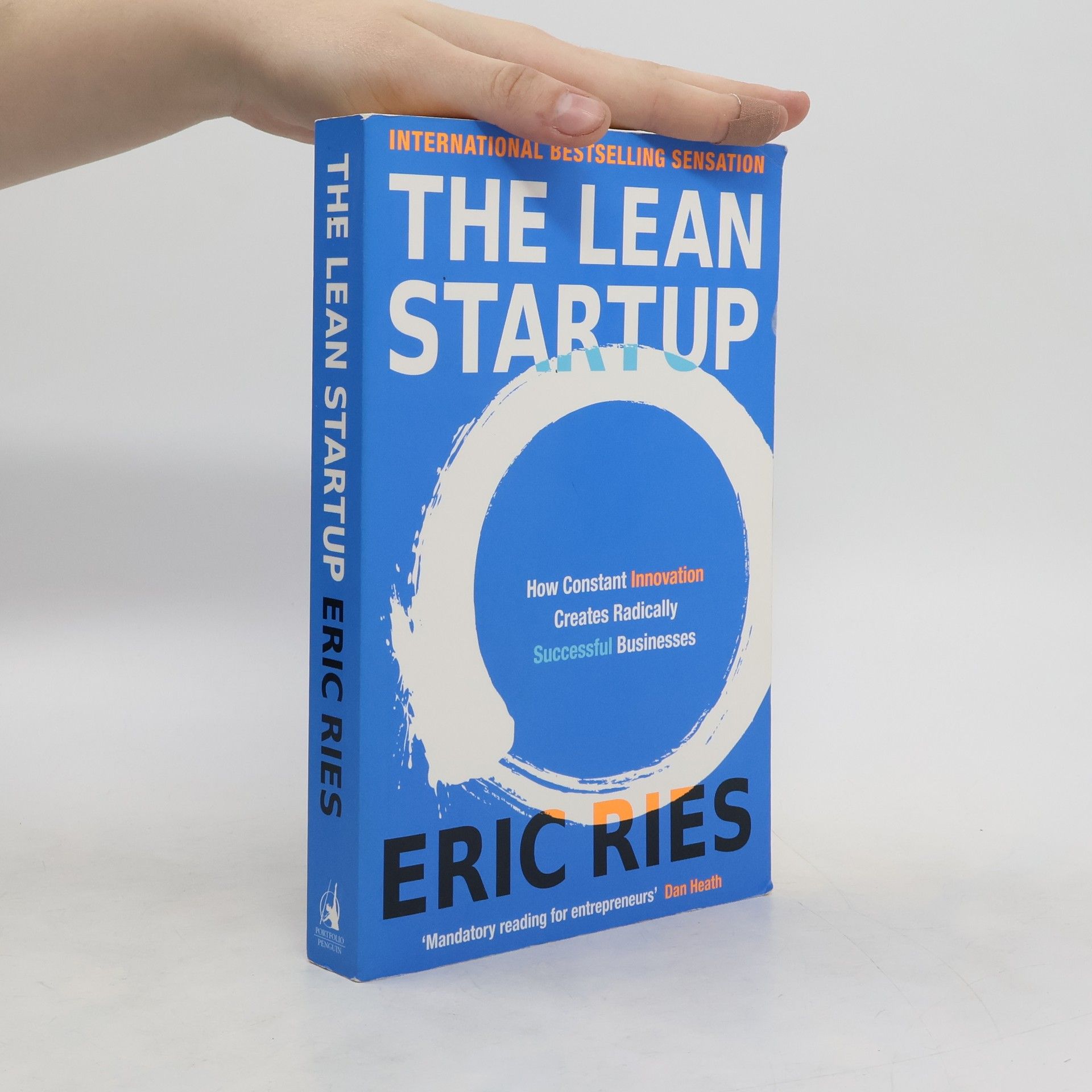 Eric Ries The Lean Startup. How Constant Innovation Creates Radically Successful Businesses