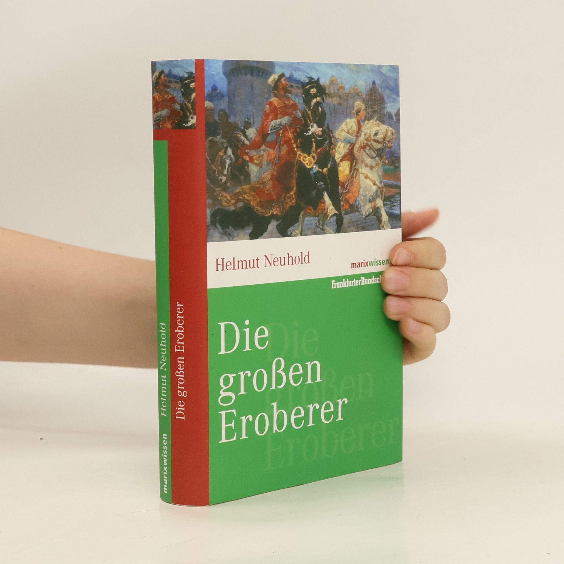 Helmut Neuhold Die großen Eroberer