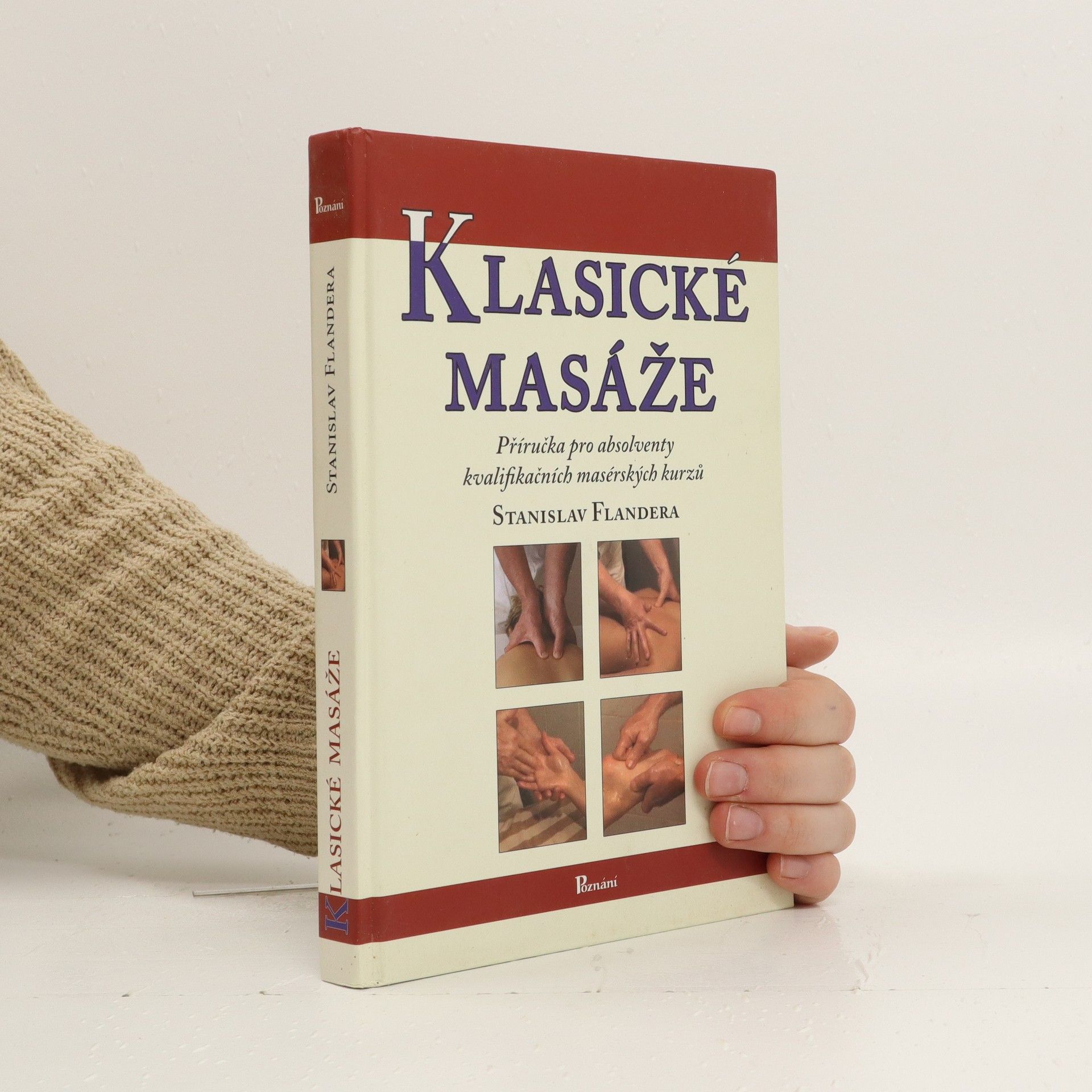 Stanislav Flandera Klasické masáže : [příručka pro absolventy kvalifikačních masérských kurzů]