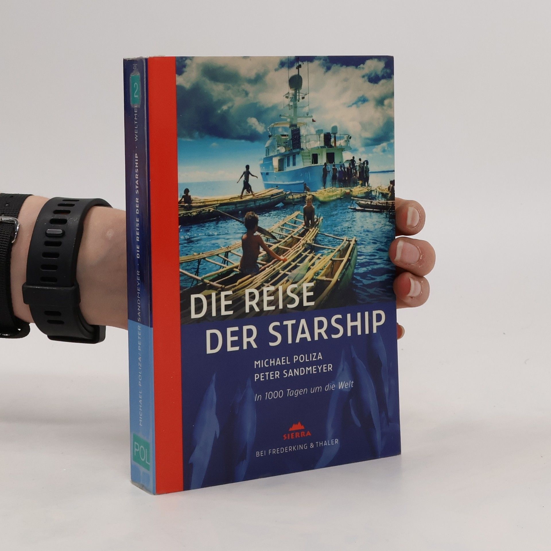 Michael Poliza Die Reise der "Starship" in 1000 Tagen um die Welt