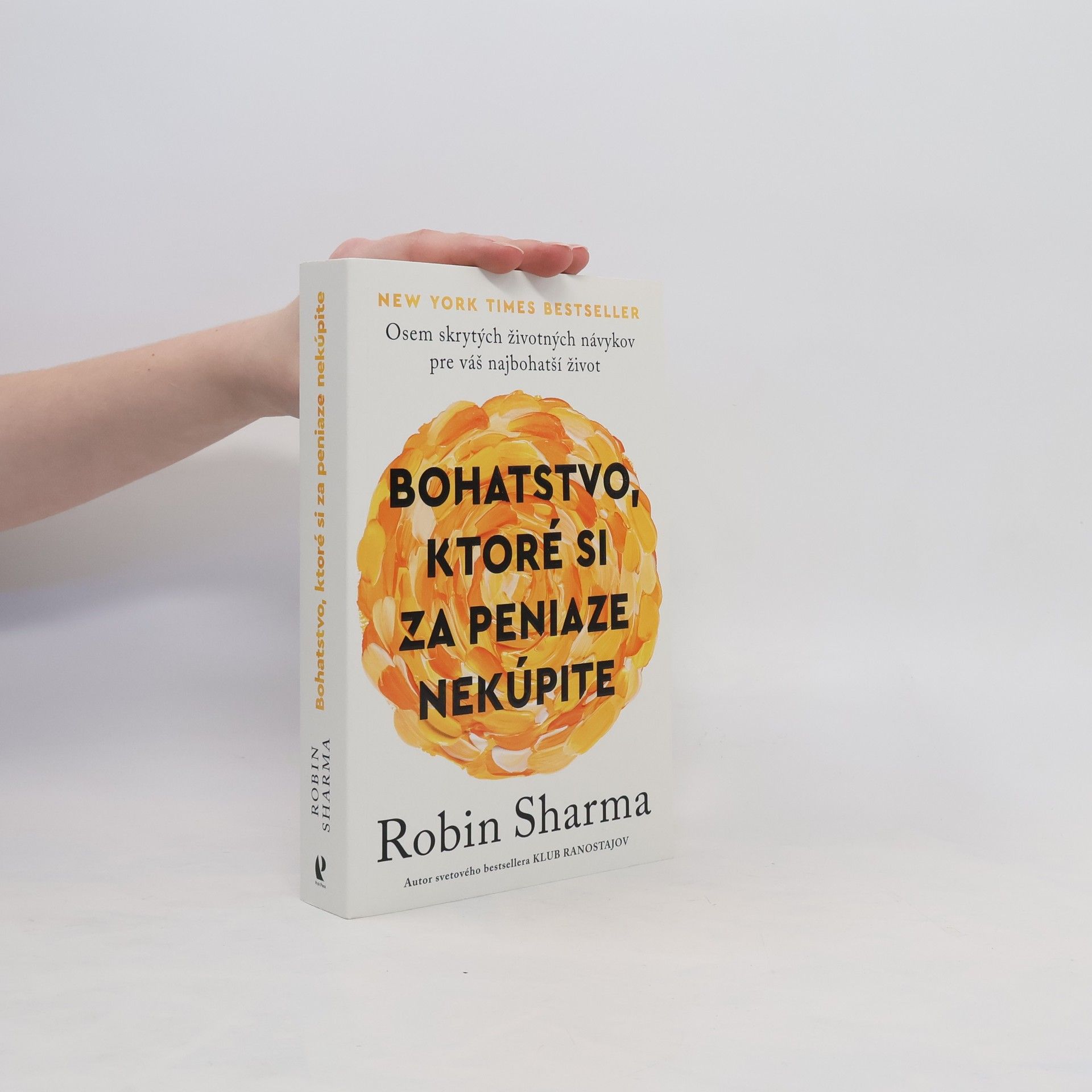 Robin Sharma Bohatstvo, ktoré si za peniaze nekúpite