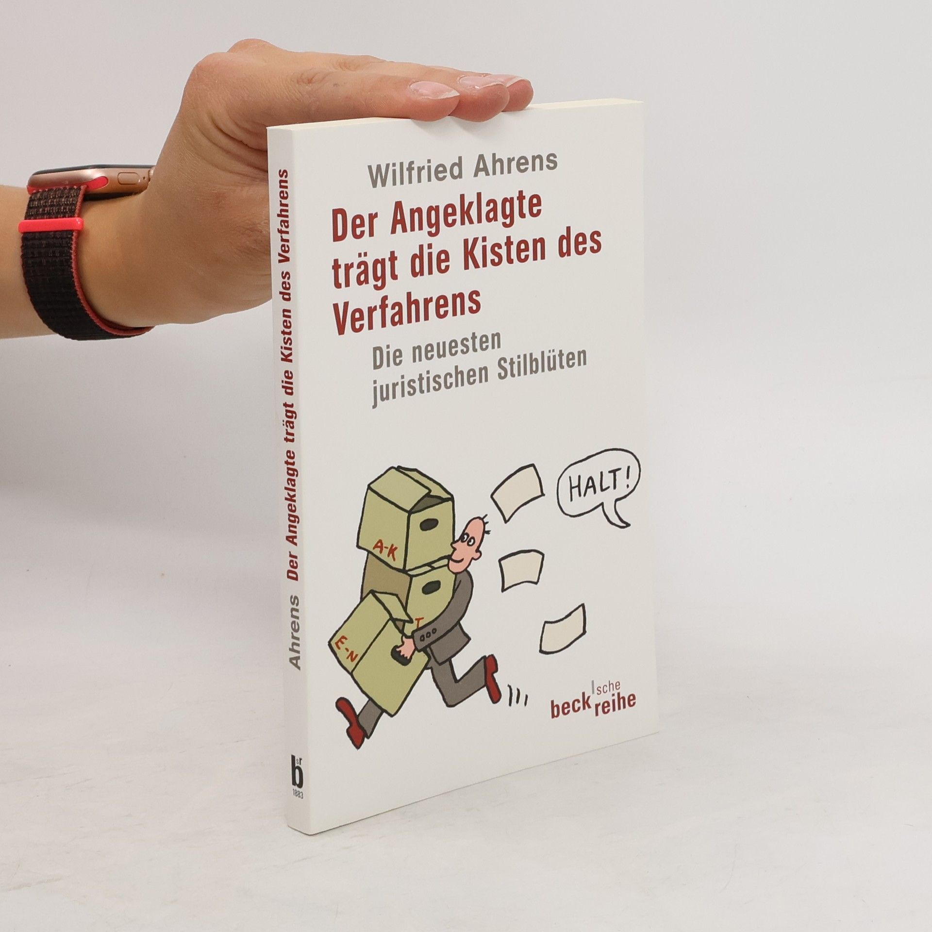 Wilfried Ahrens Der Angeklagte trägt die Kisten des Verfahrens