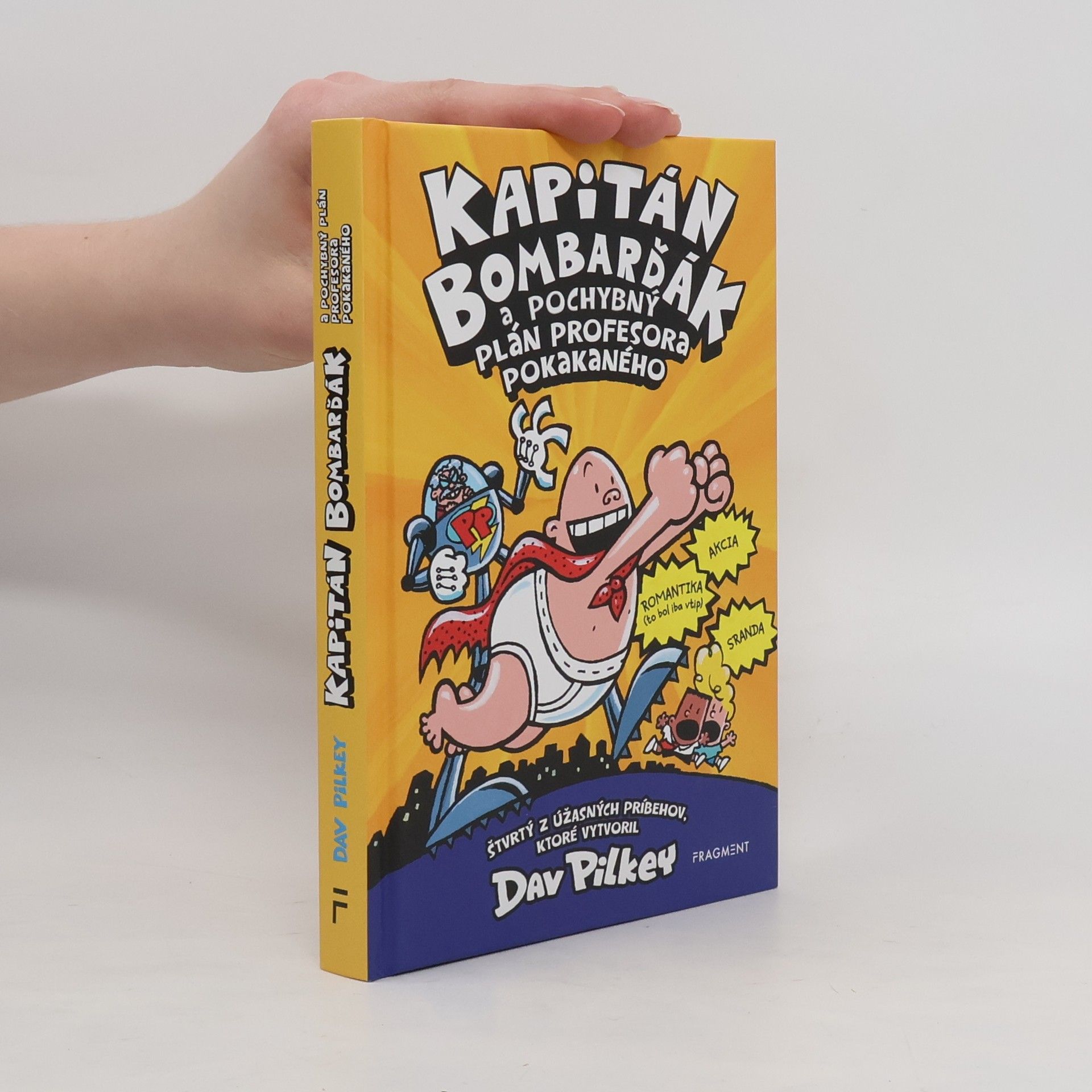 Dav Pilkey Kapitán Bombarďák a pochybný plán profesora Pokakaného