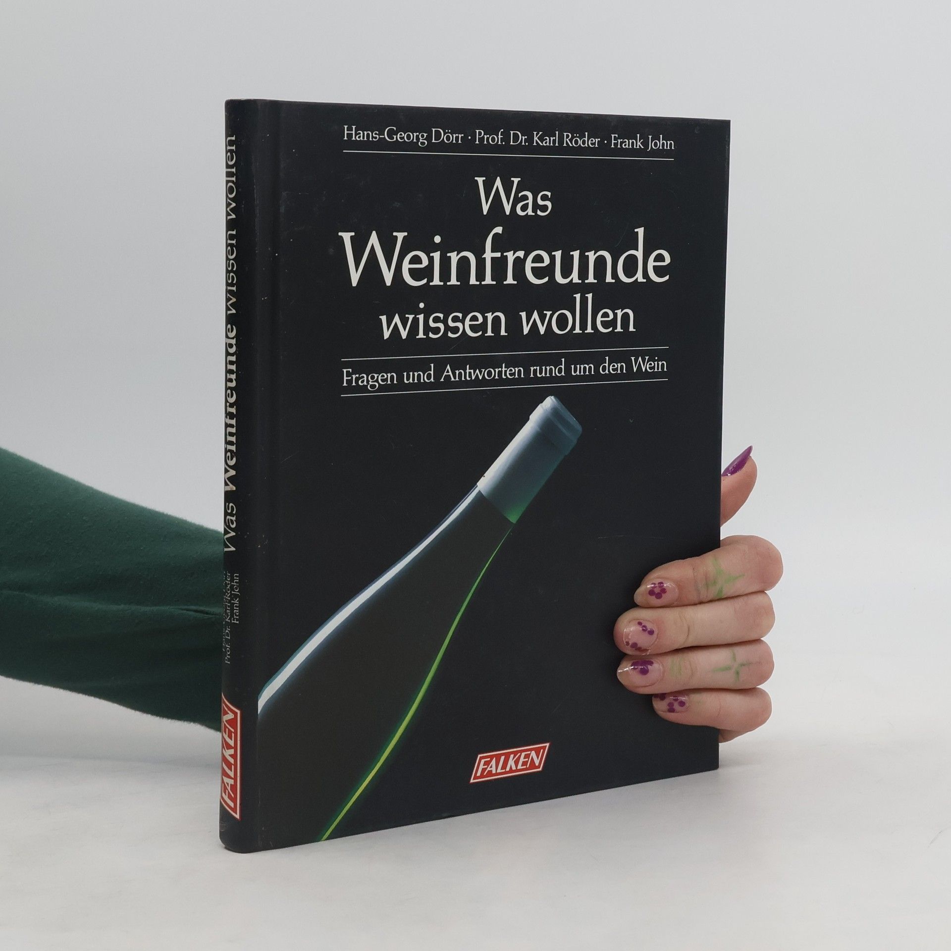 HansGeorg Dörr Was Weinfreunde wissen wollen