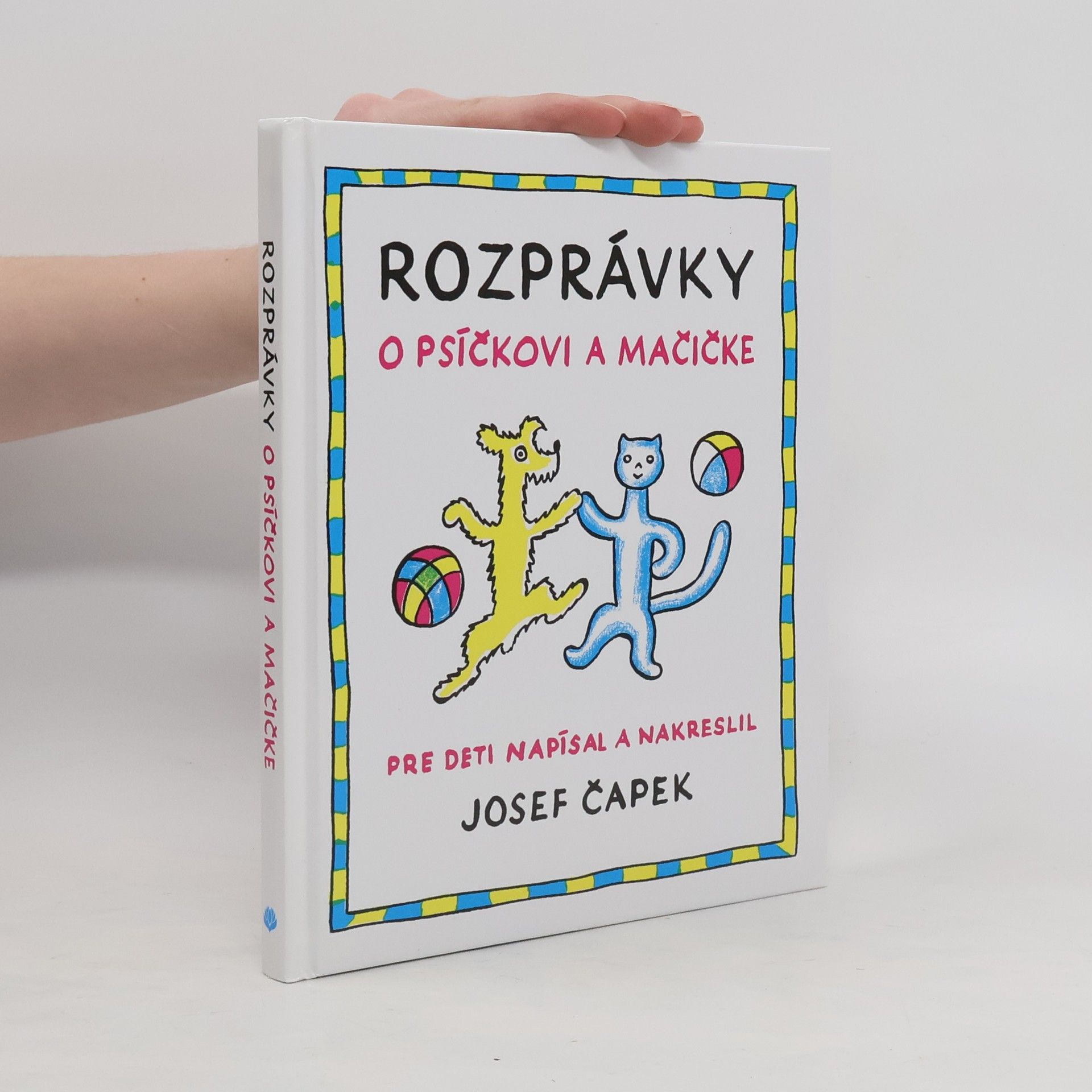 Josef Čapek Rozprávky o psíčkovi a mačičke