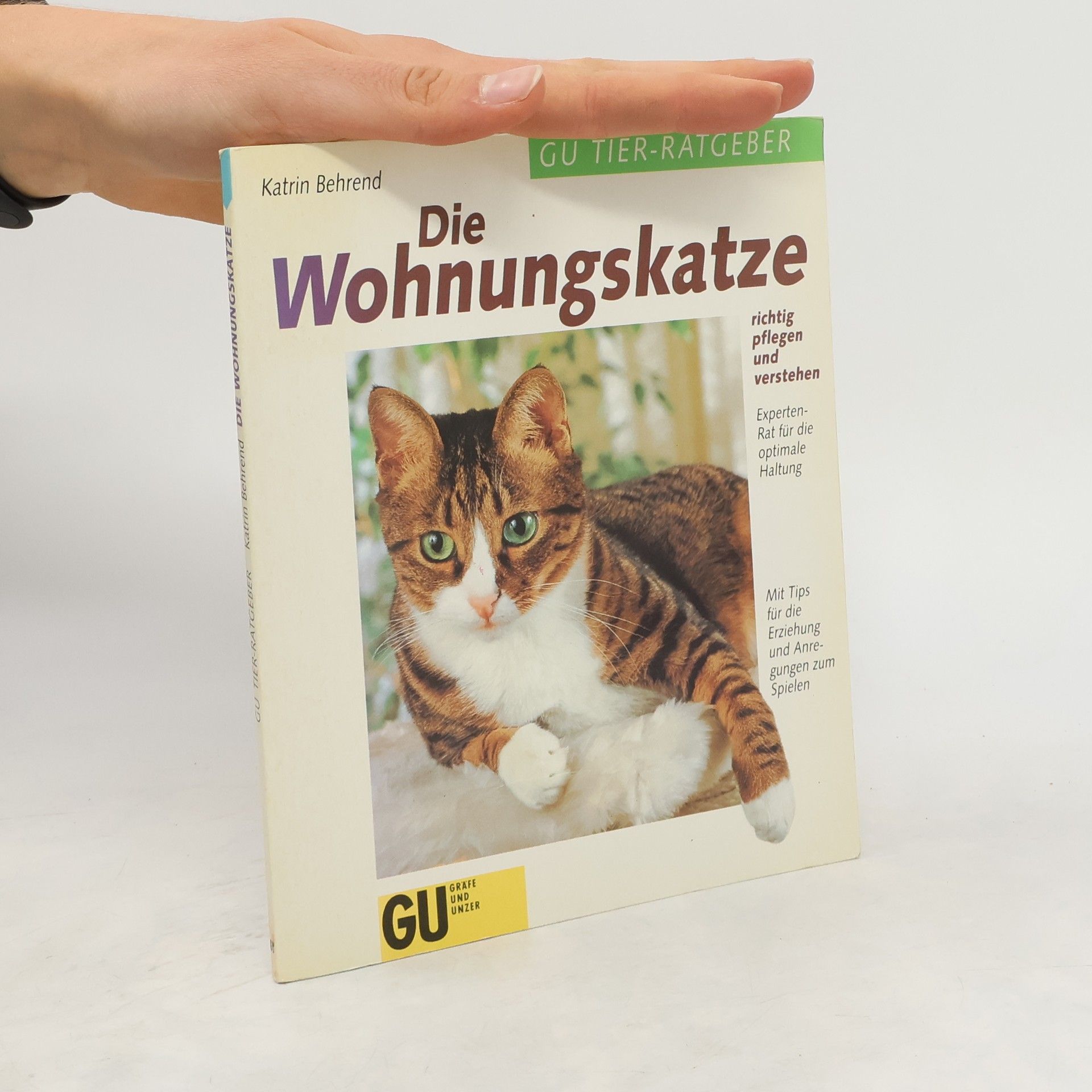 Katrin Behrend Die Wohnungskatze richtig pflegen und verstehen