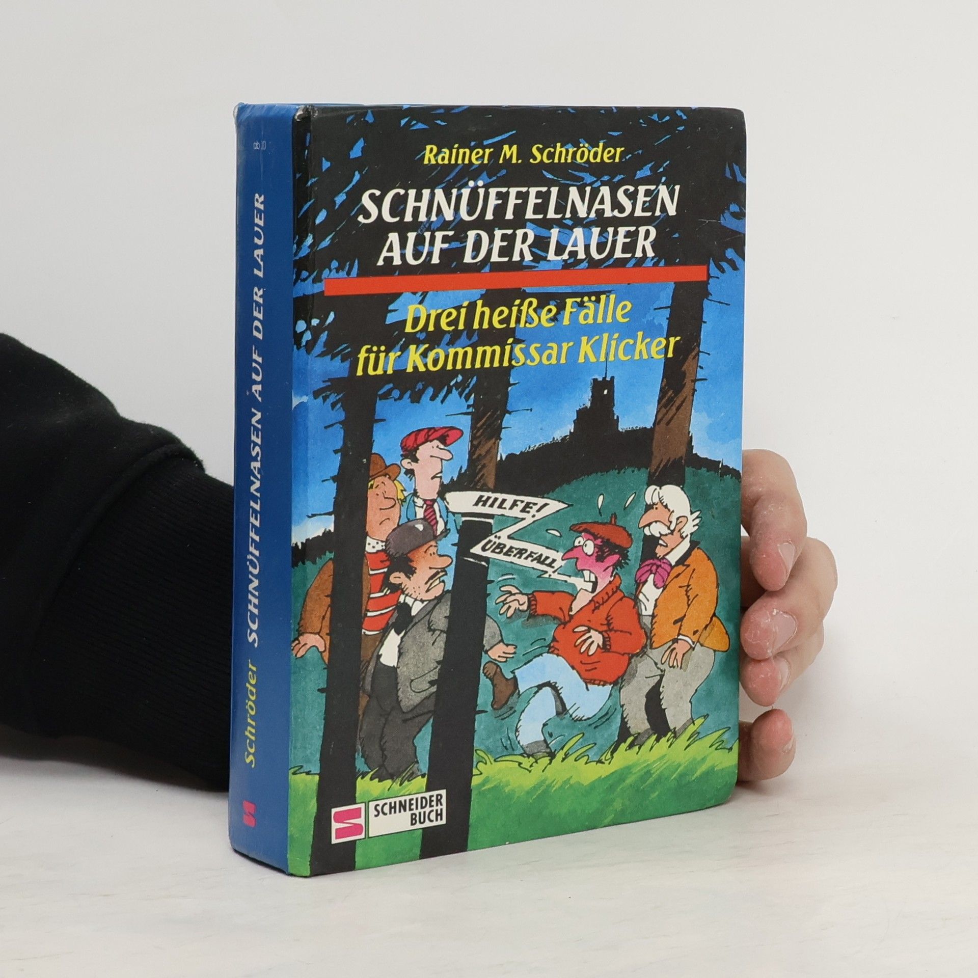 Rainer M. Schröder Schnüffelnasen auf der Lauer. Drei heiße Fälle für Kommissar Klicker