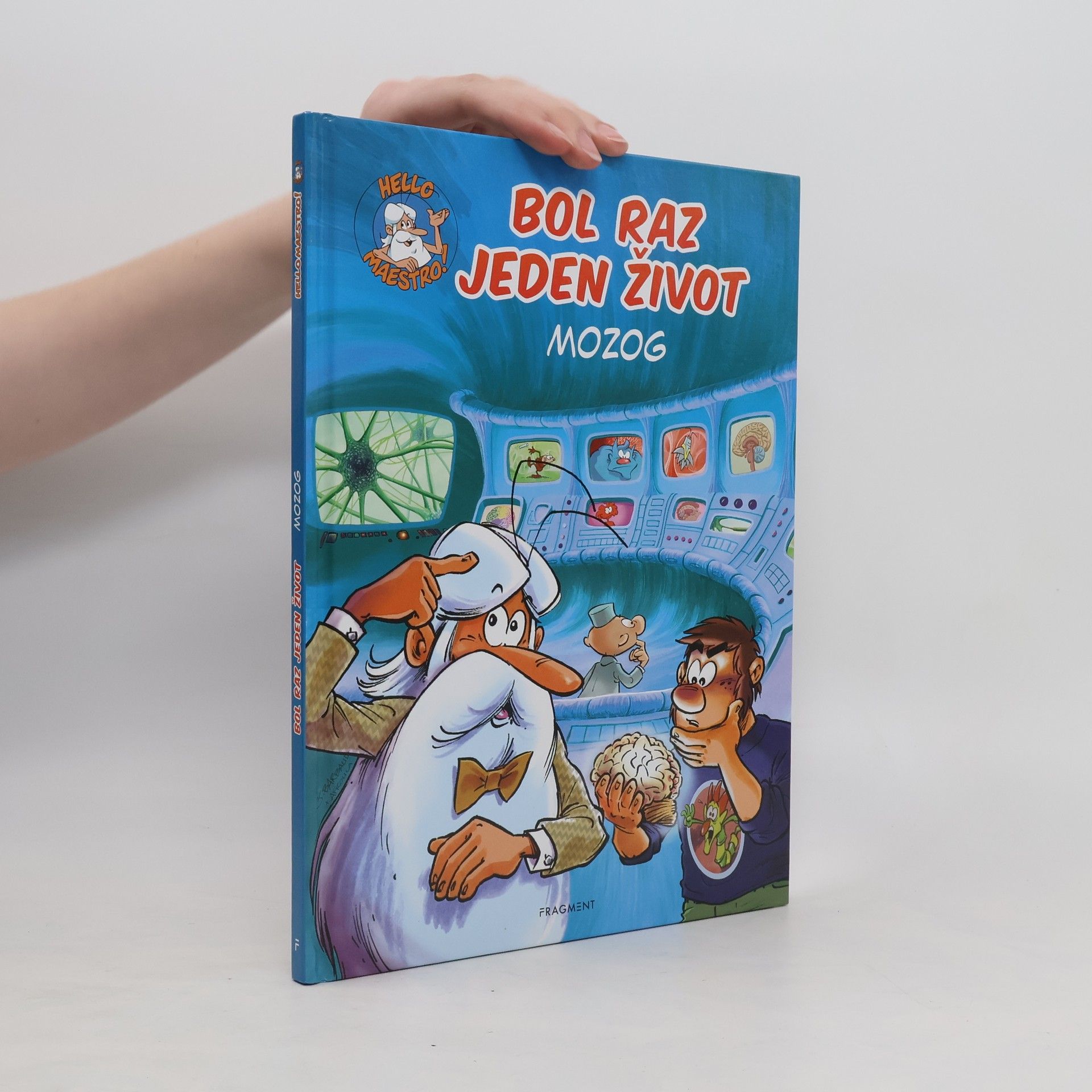 kolektiv Bol raz jeden život. Mozog