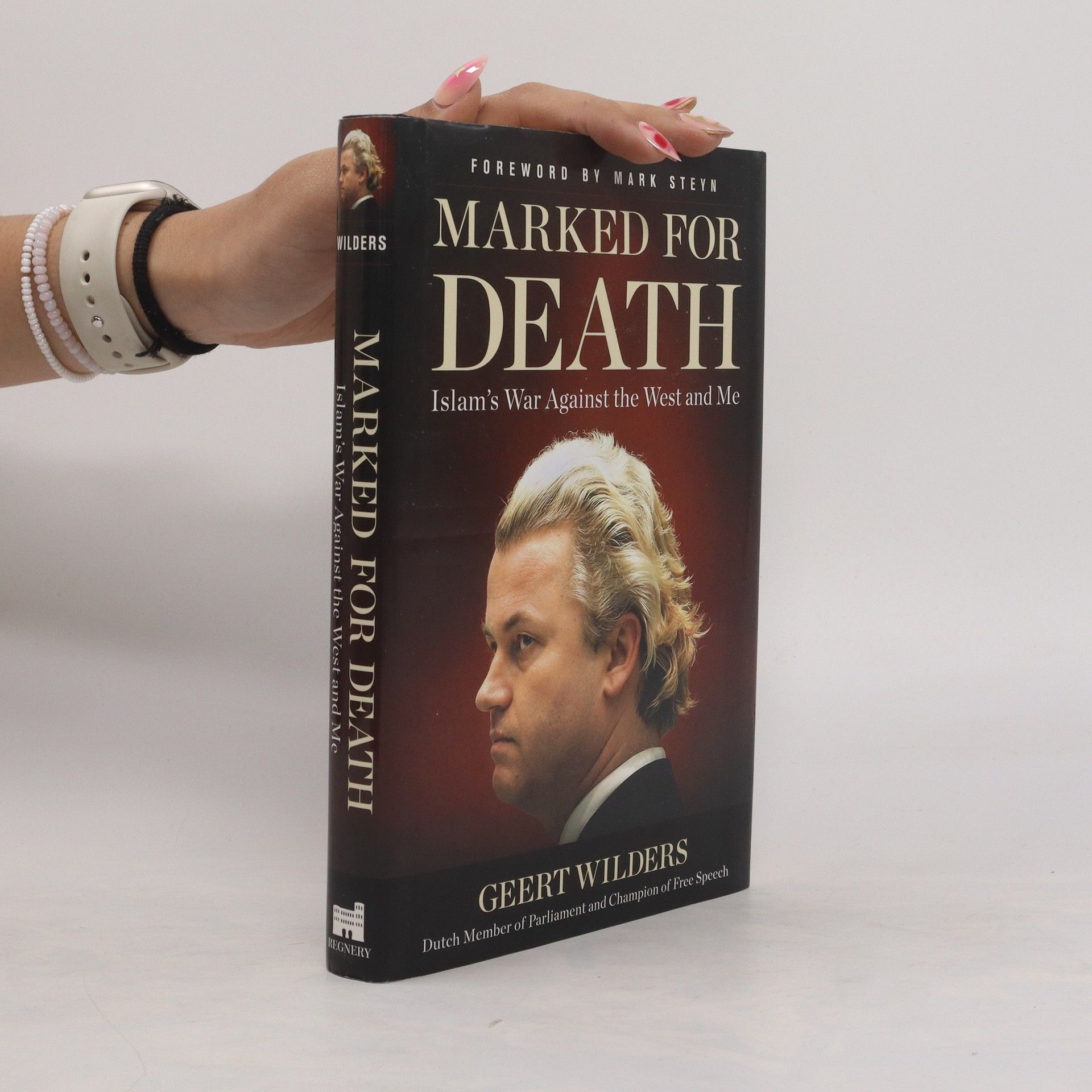 Geert Wilders Marked for Death : Islam's War against the West and Me