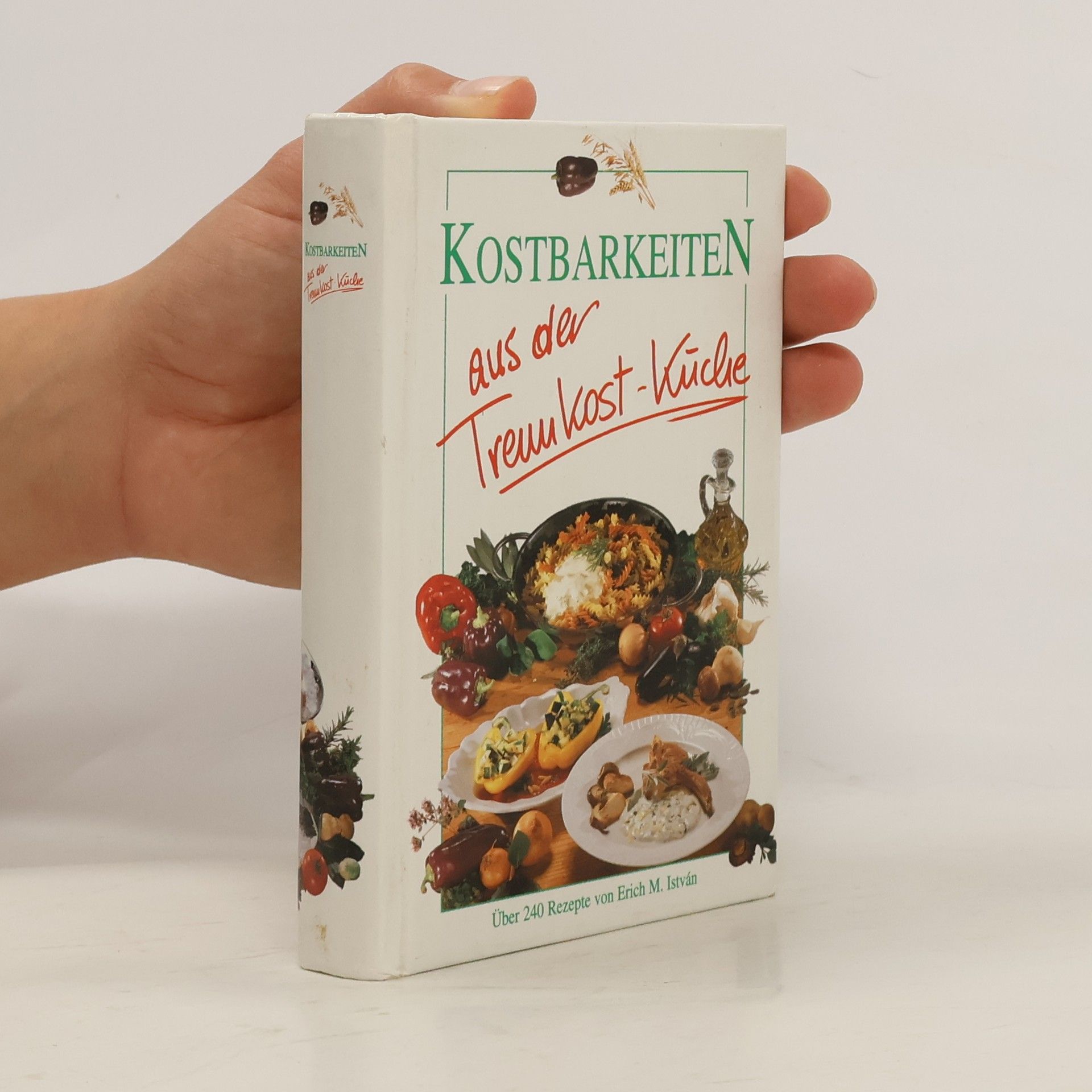 Erich M. István Kostbarkeiten aus der Trenn Kost Küche