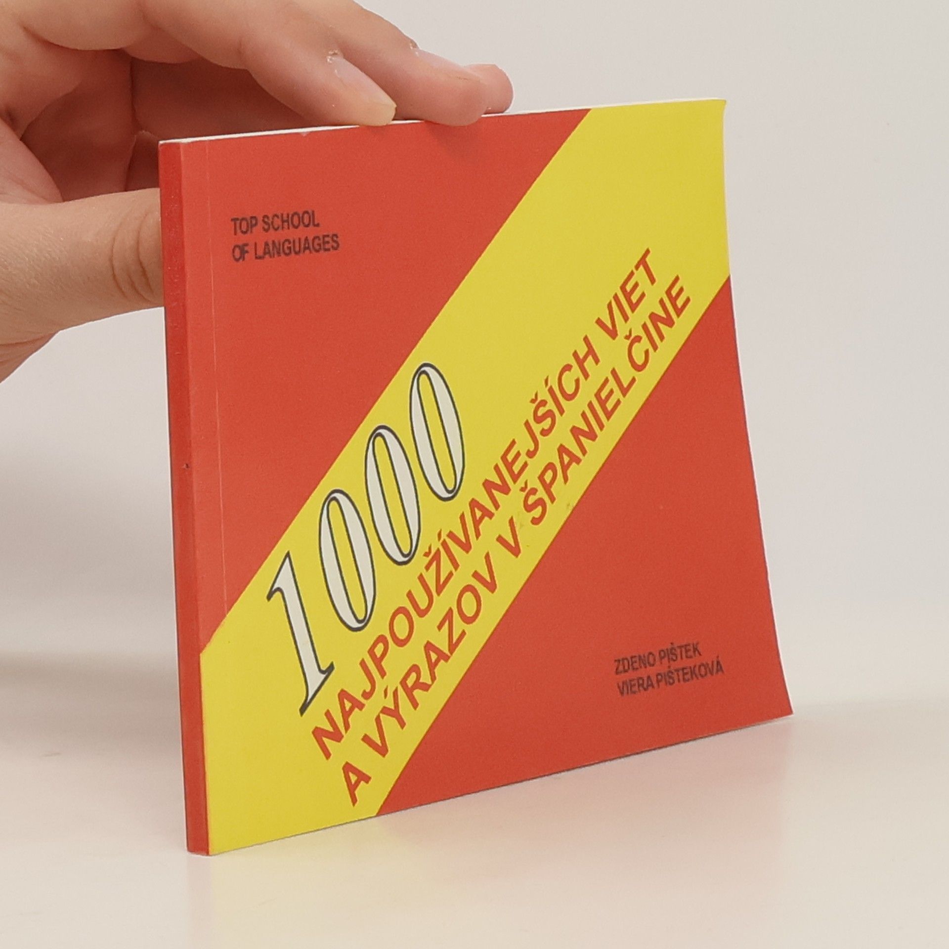 Pištek Z. 1000 najpoužívanejších viet a výrazov v španielčine