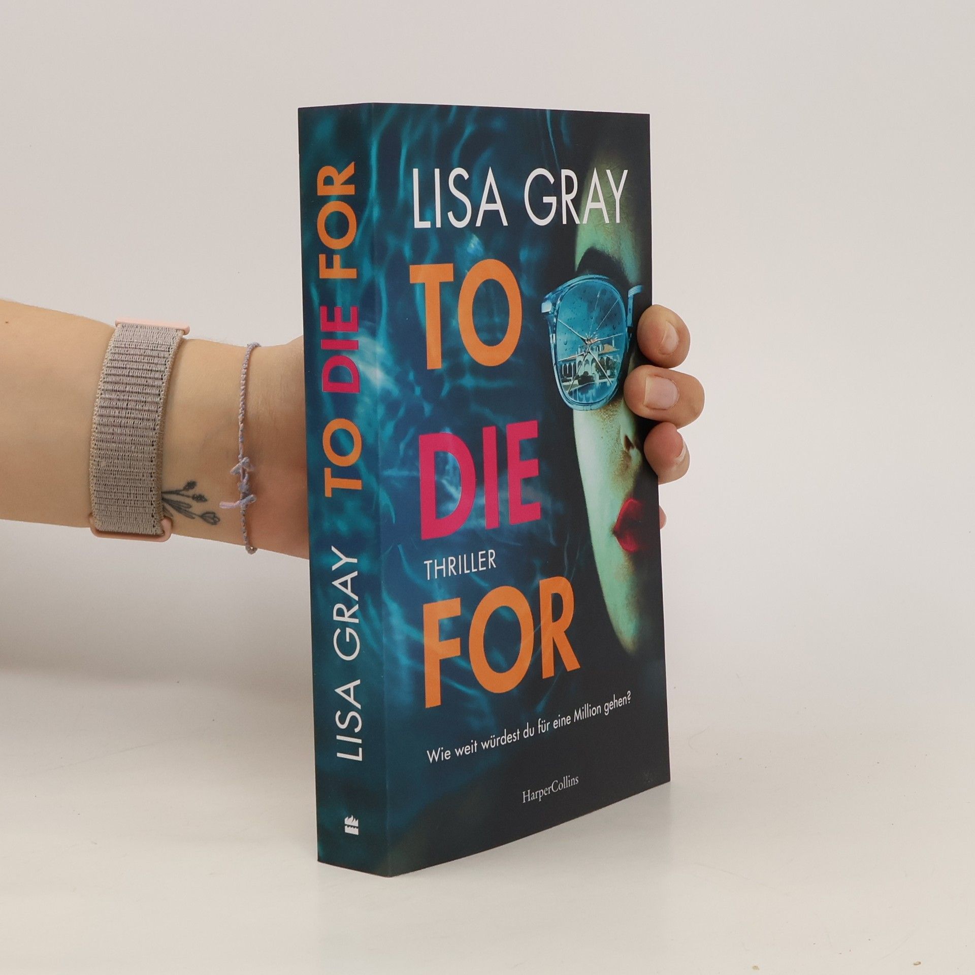 Lisa Gray To Die For. Thriller | Spannendes Whodunit in der Welt der Luxusmakler