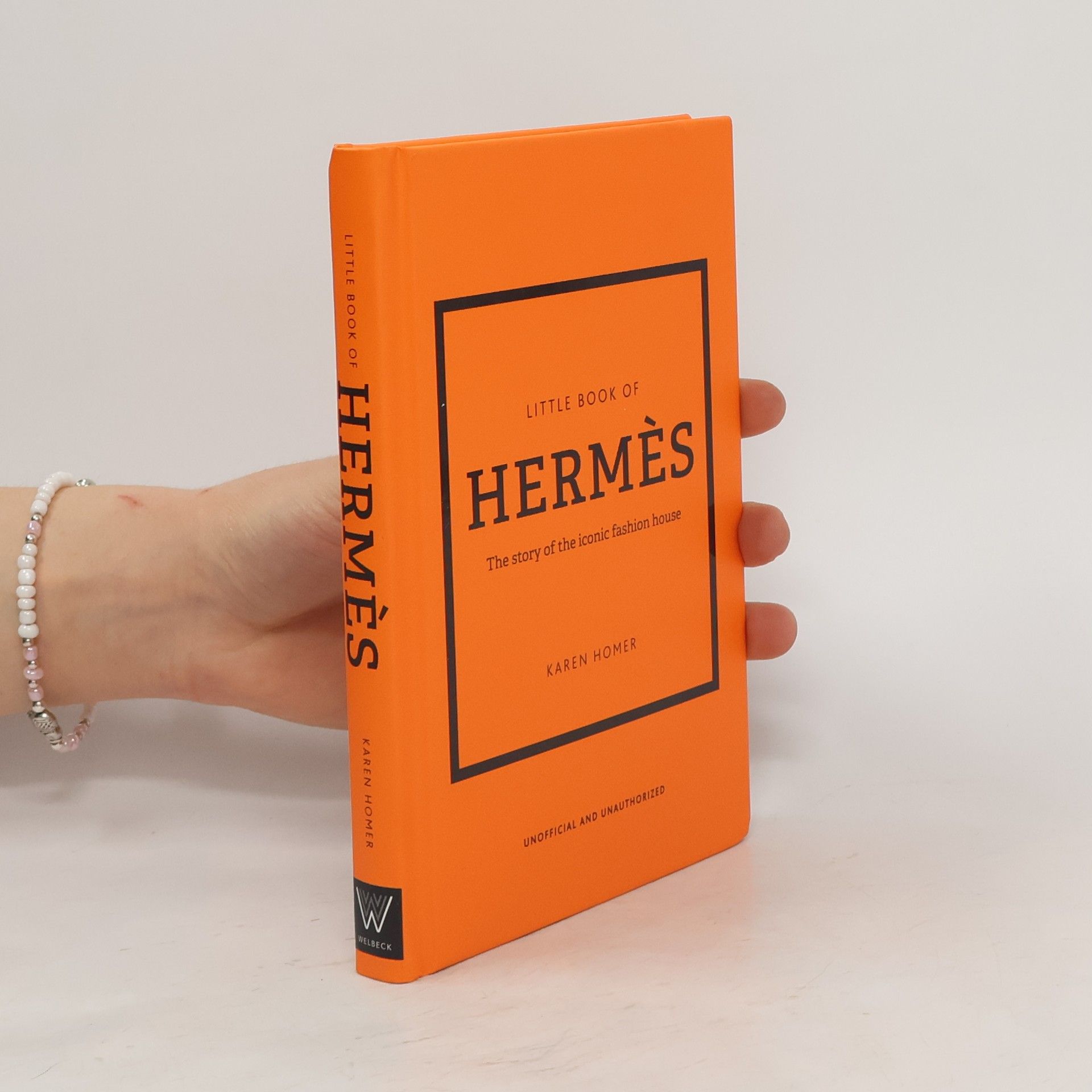 Karen Homer Little book of Hermès : the story of the iconic fashion house