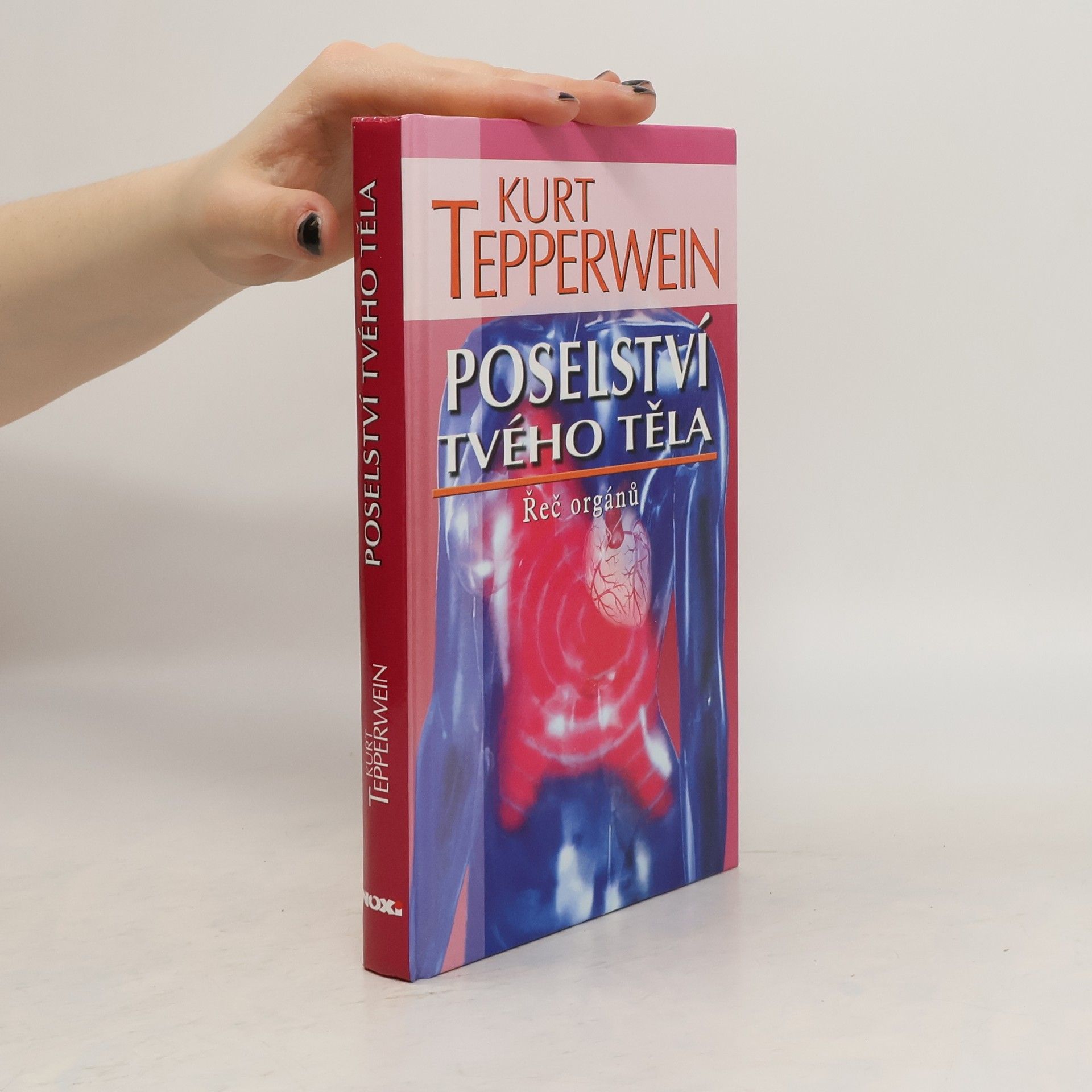Kurt Tepperwein Poselství tvého těla : řeč orgánů