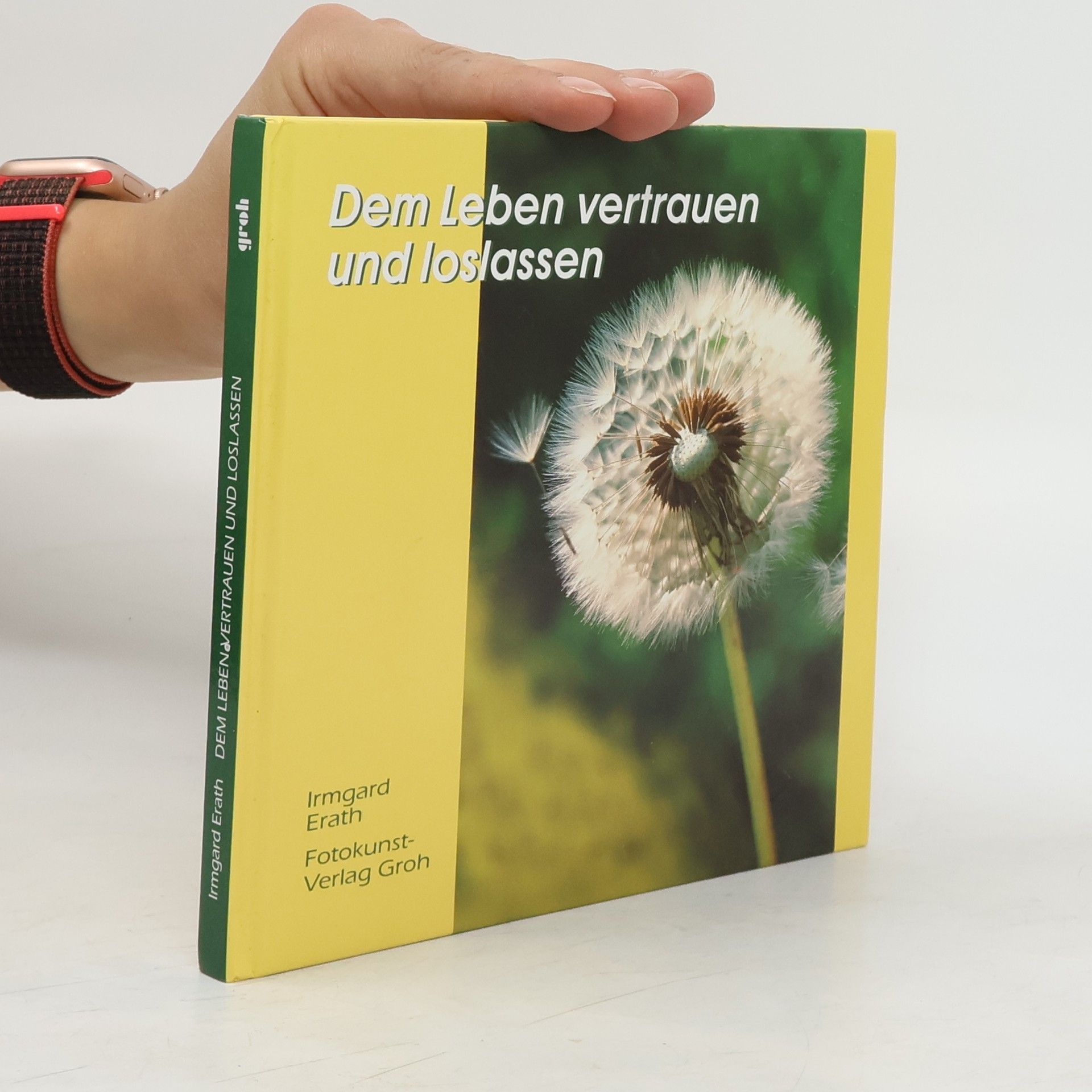 Irmgard Erath Dem Leben vertrauen und loslassen