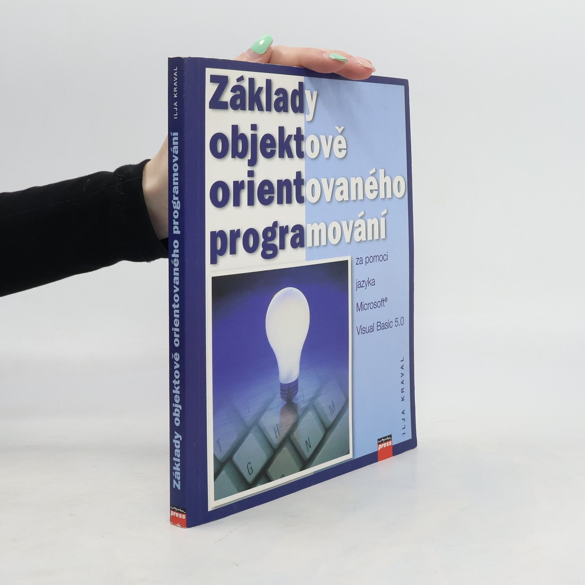 Ilja Kraval Základy objektově orientovaného programování