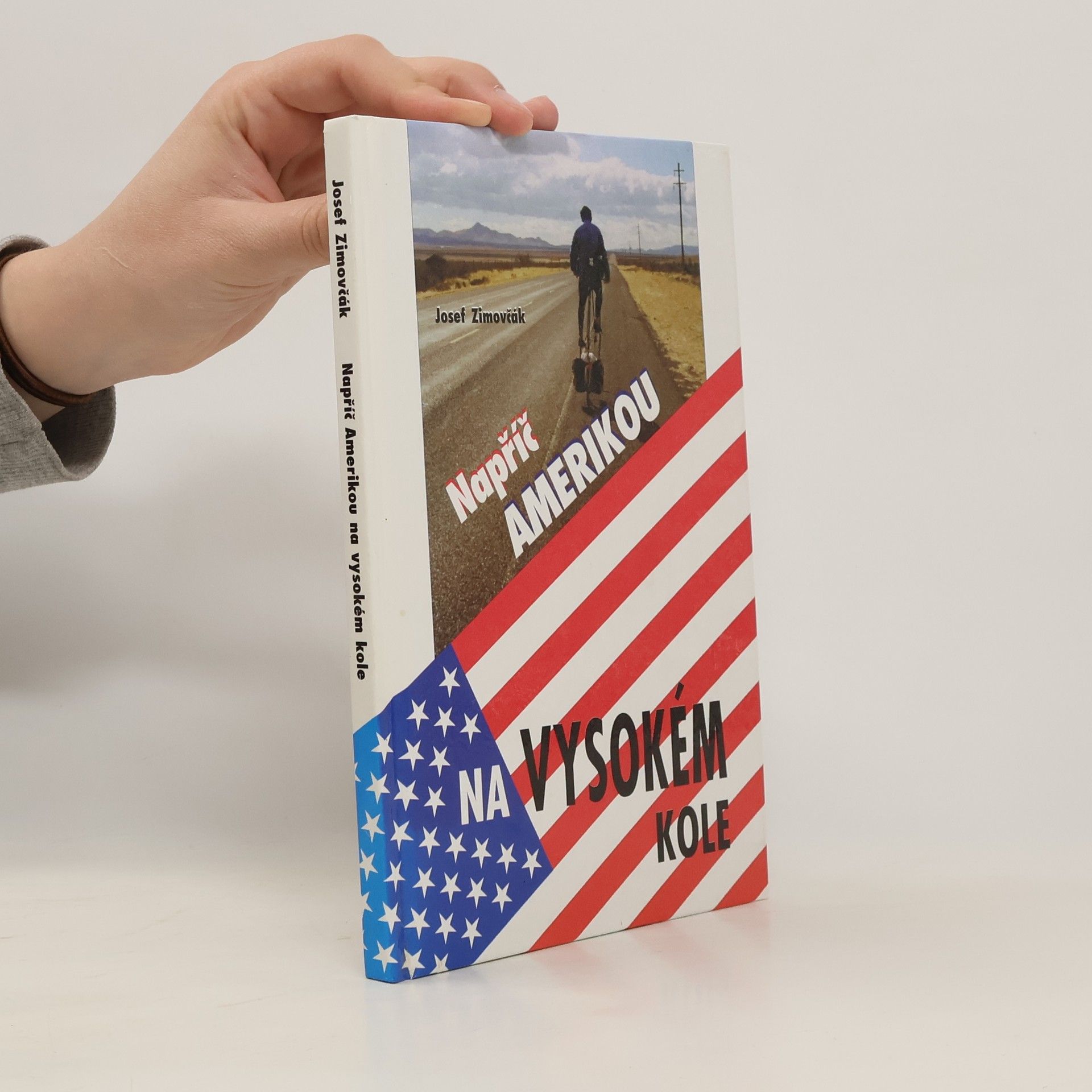 Josef Zimovčák Napříč Amerikou na vysokém kole